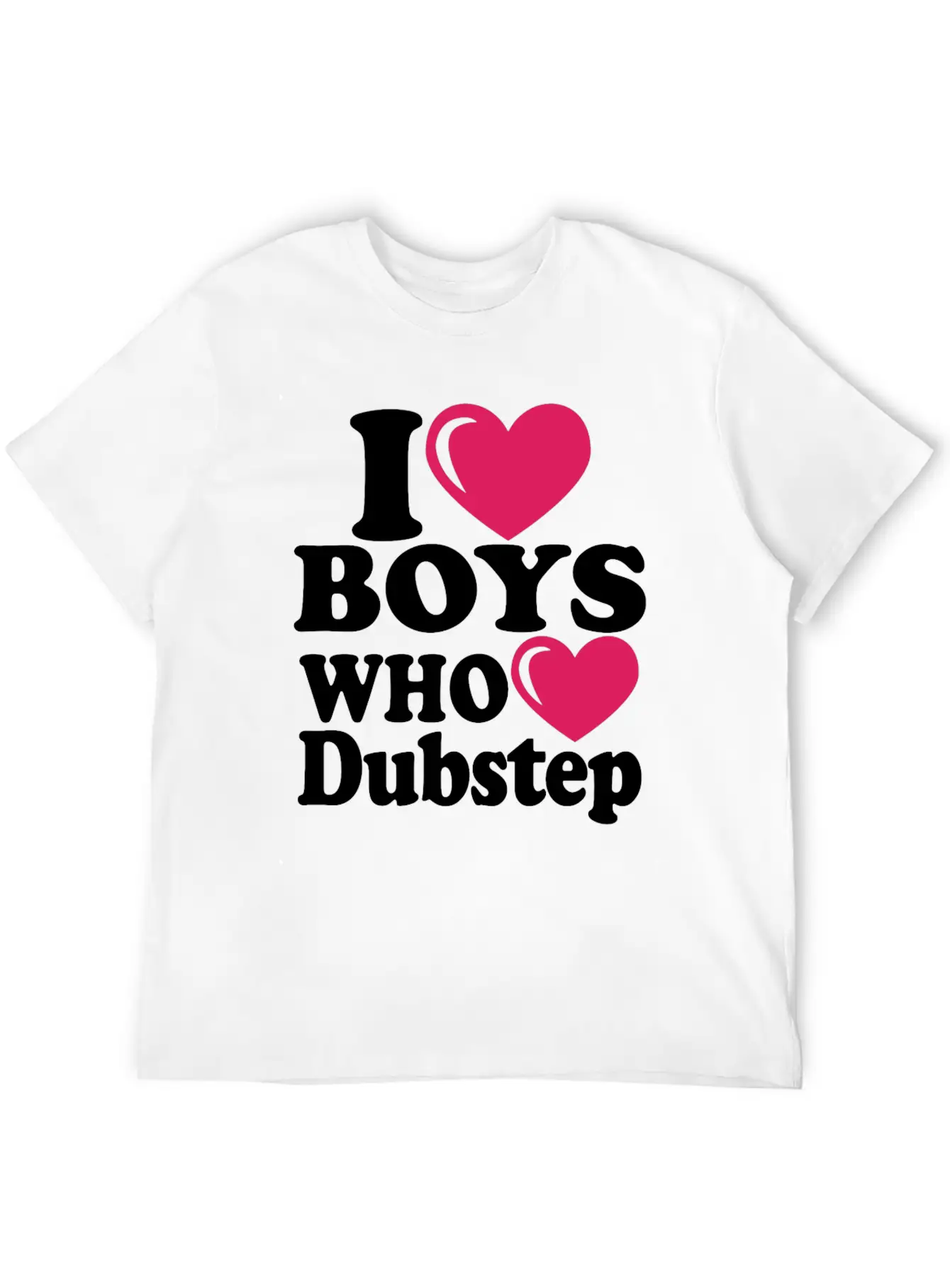 01 I Heart Boys Dubstep Copy Classic Cotton Tee – Unisex Comfort For Any Season