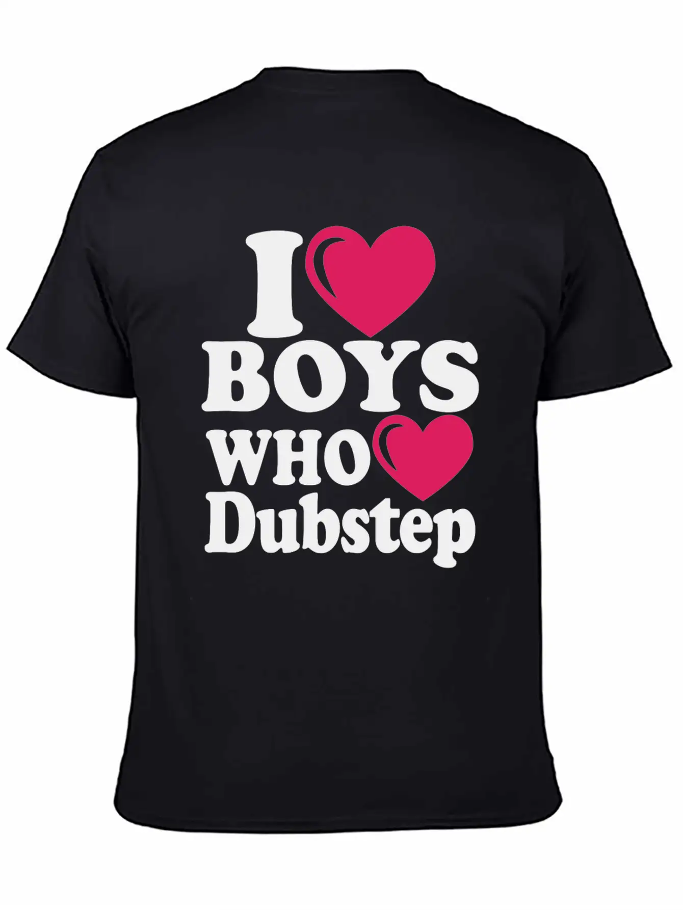 01 I Heart Boys Dubstep Copy Classic Cotton Tee – Unisex Comfort For Any Season