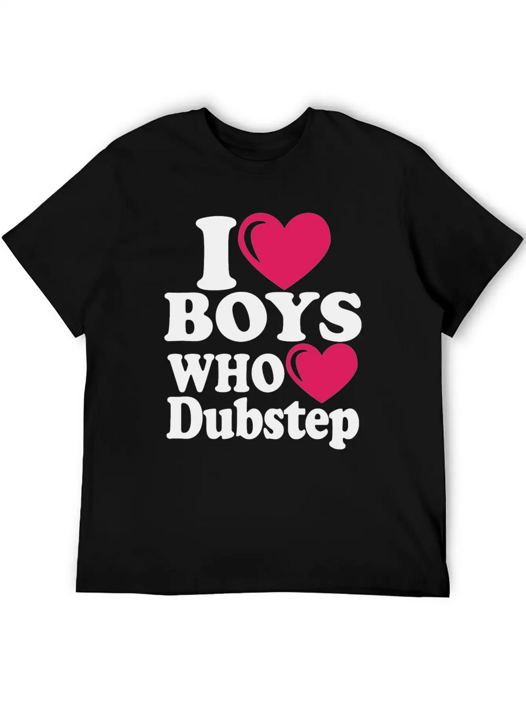 01 I Heart Boys Dubstep Copy Classic Cotton Tee – Unisex Comfort For Any Season