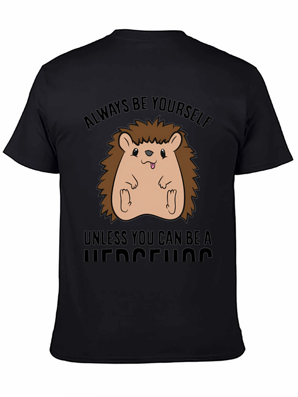 Always Be Yourself Hedgehog Graphic Tee