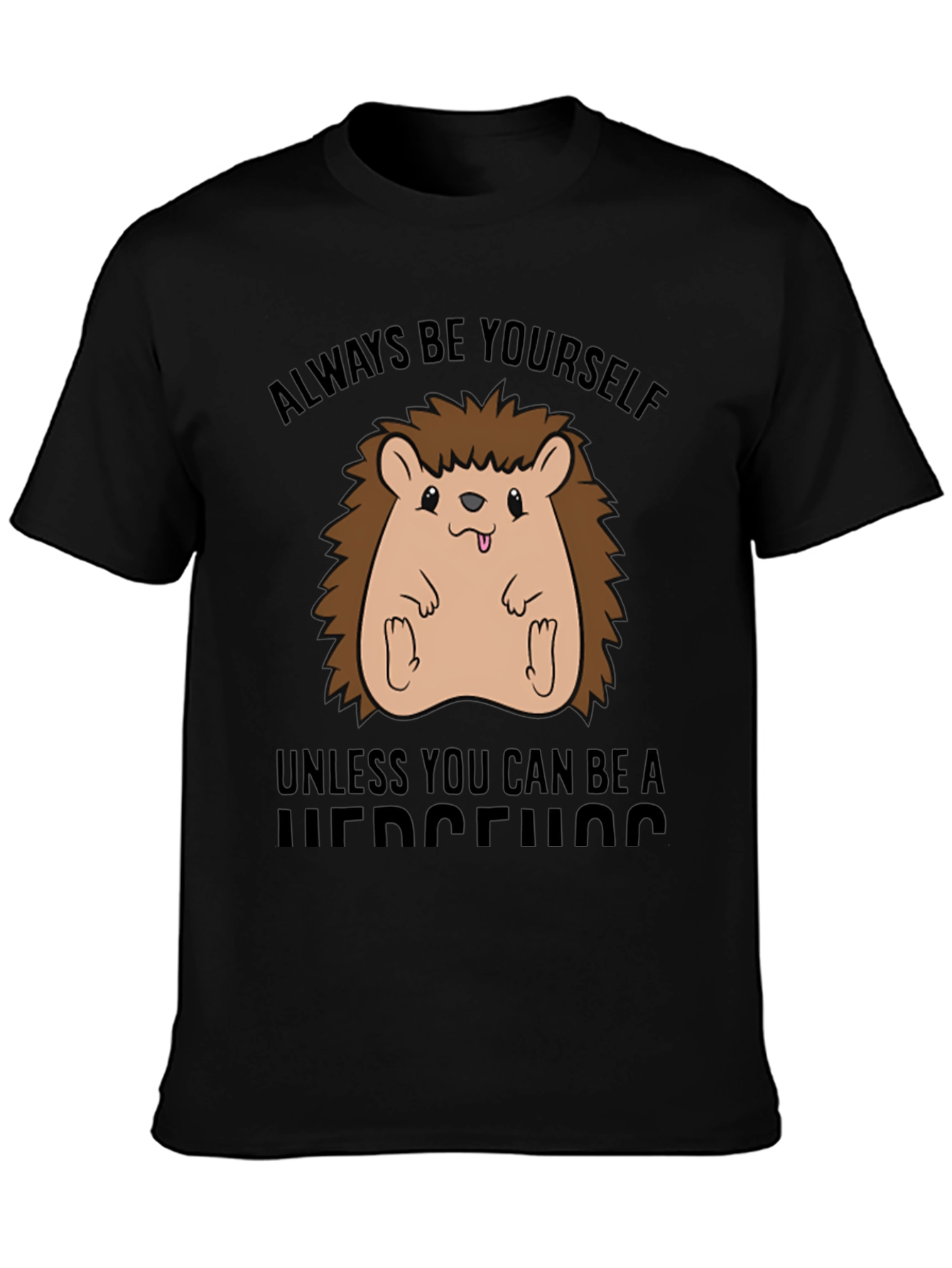 Always Be Yourself Hedgehog Graphic Tee