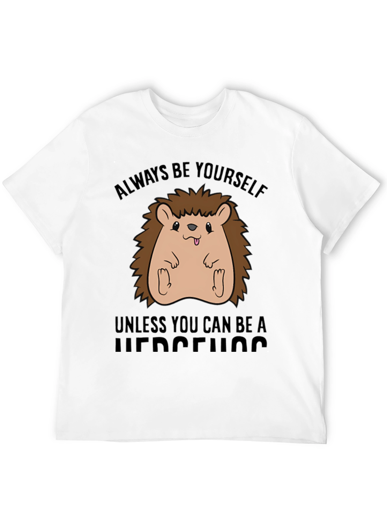 Always Be Yourself Hedgehog Graphic Tee
