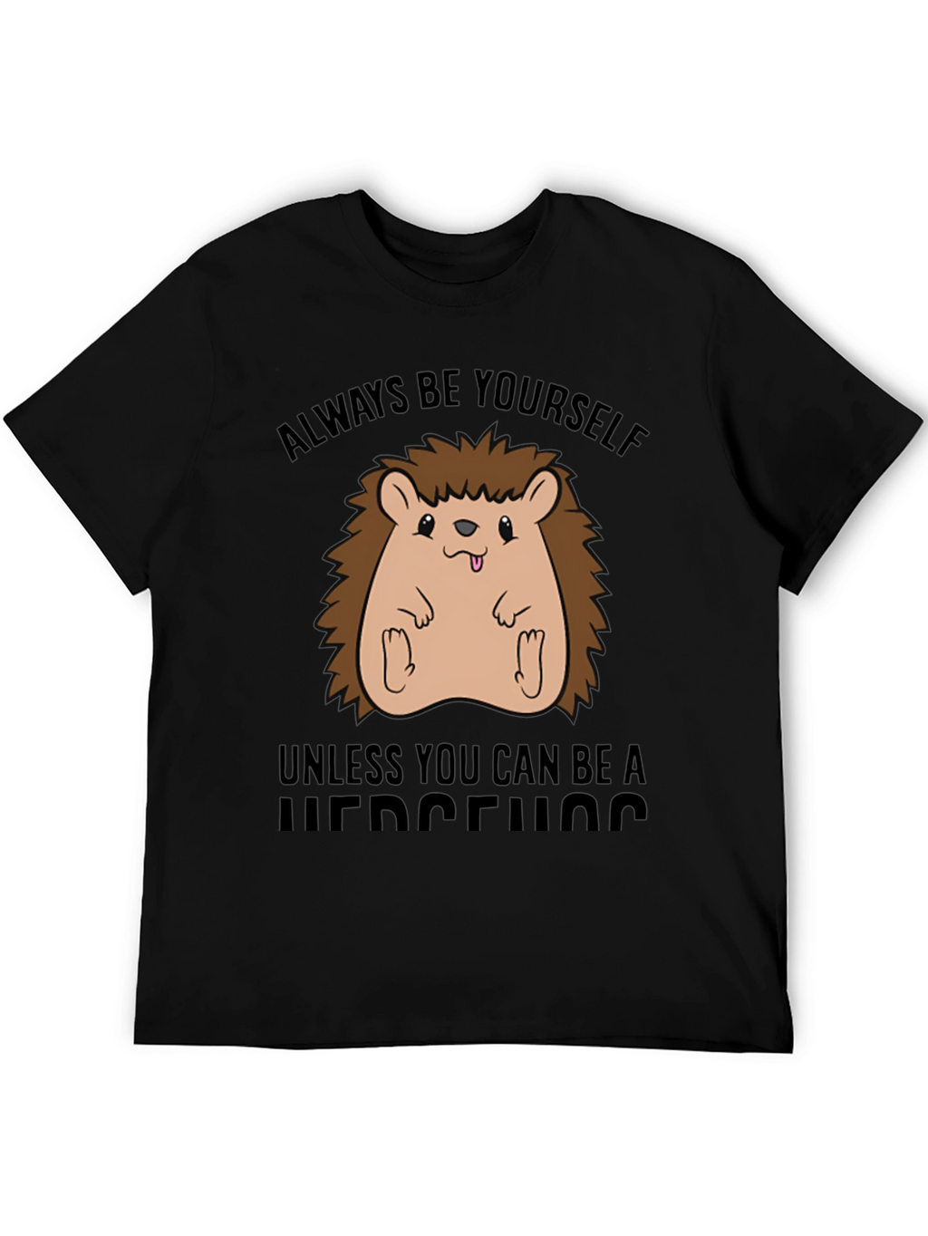Always Be Yourself Hedgehog Graphic Tee
