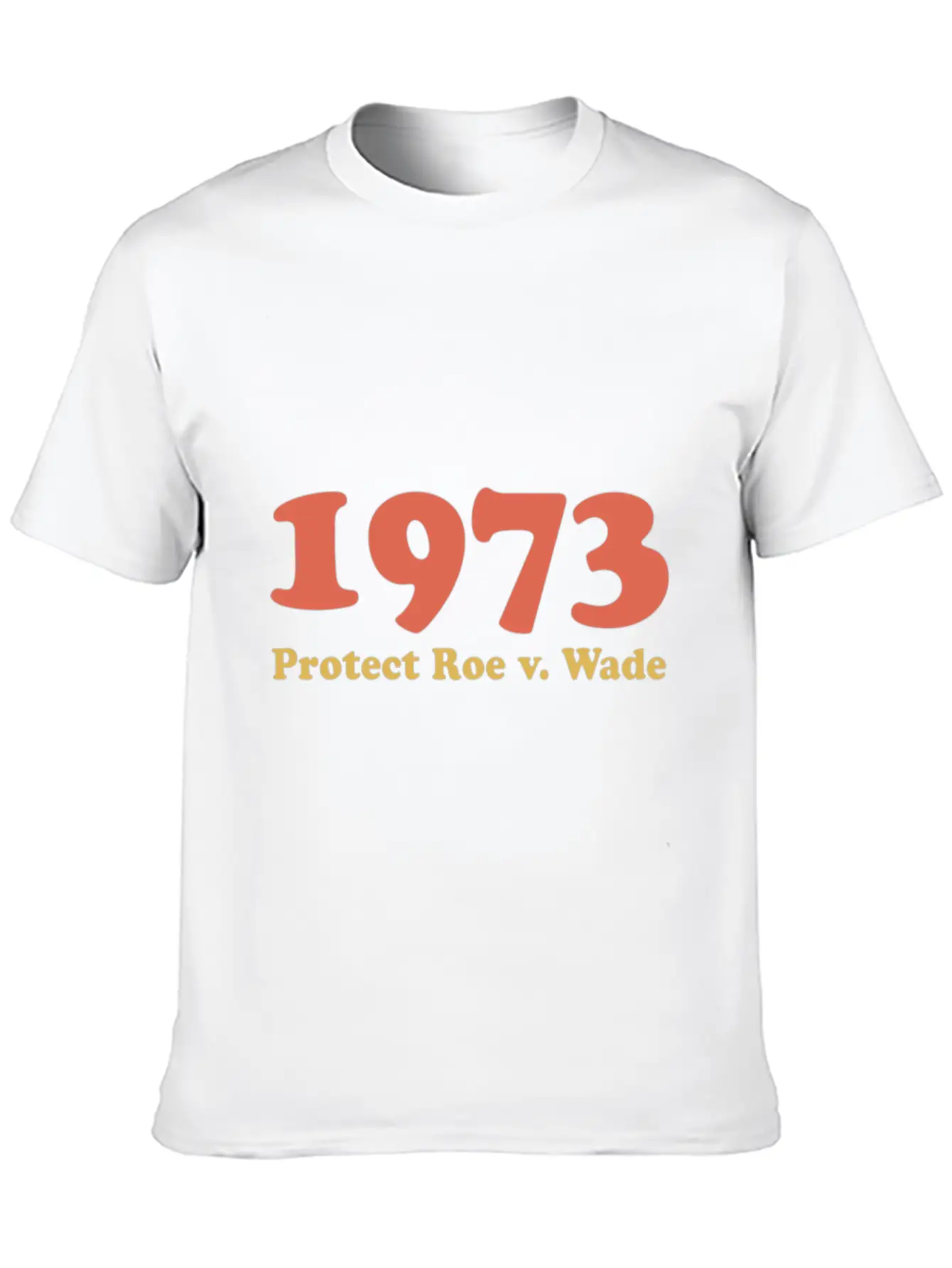 1973 Protect Roe Wade Comfortable Minimalist Graphic Tee – Summer Style Essential