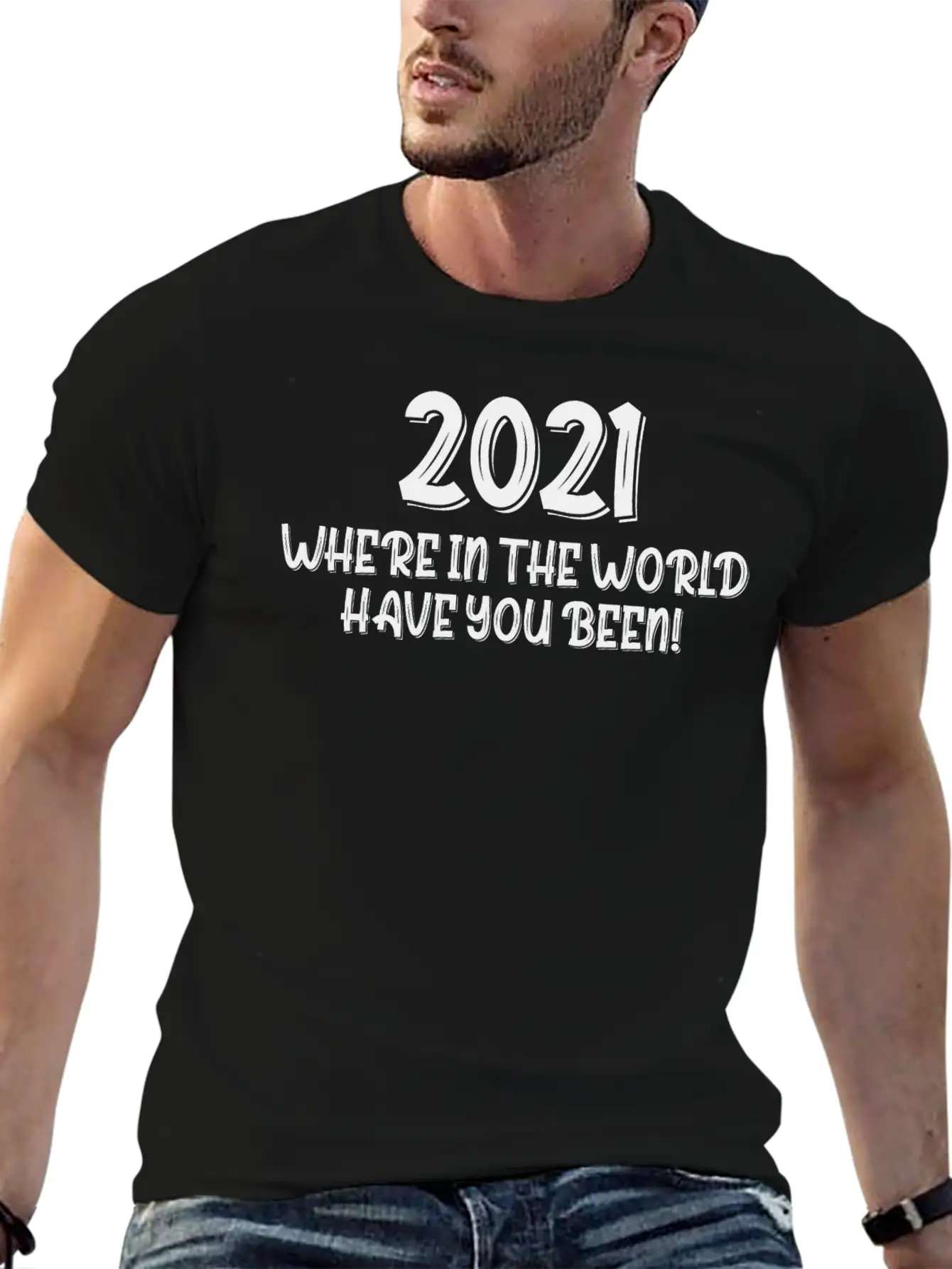 2021 Have You Been Timeless Short Sleeve Tee – Comfy And Minimalist Design