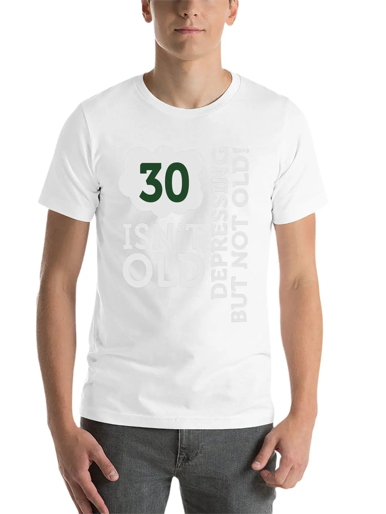 30 Is Not Old. Depressing, But Not Old! Unisex Casual T-Shirt – Clean Design For Daily Comfort