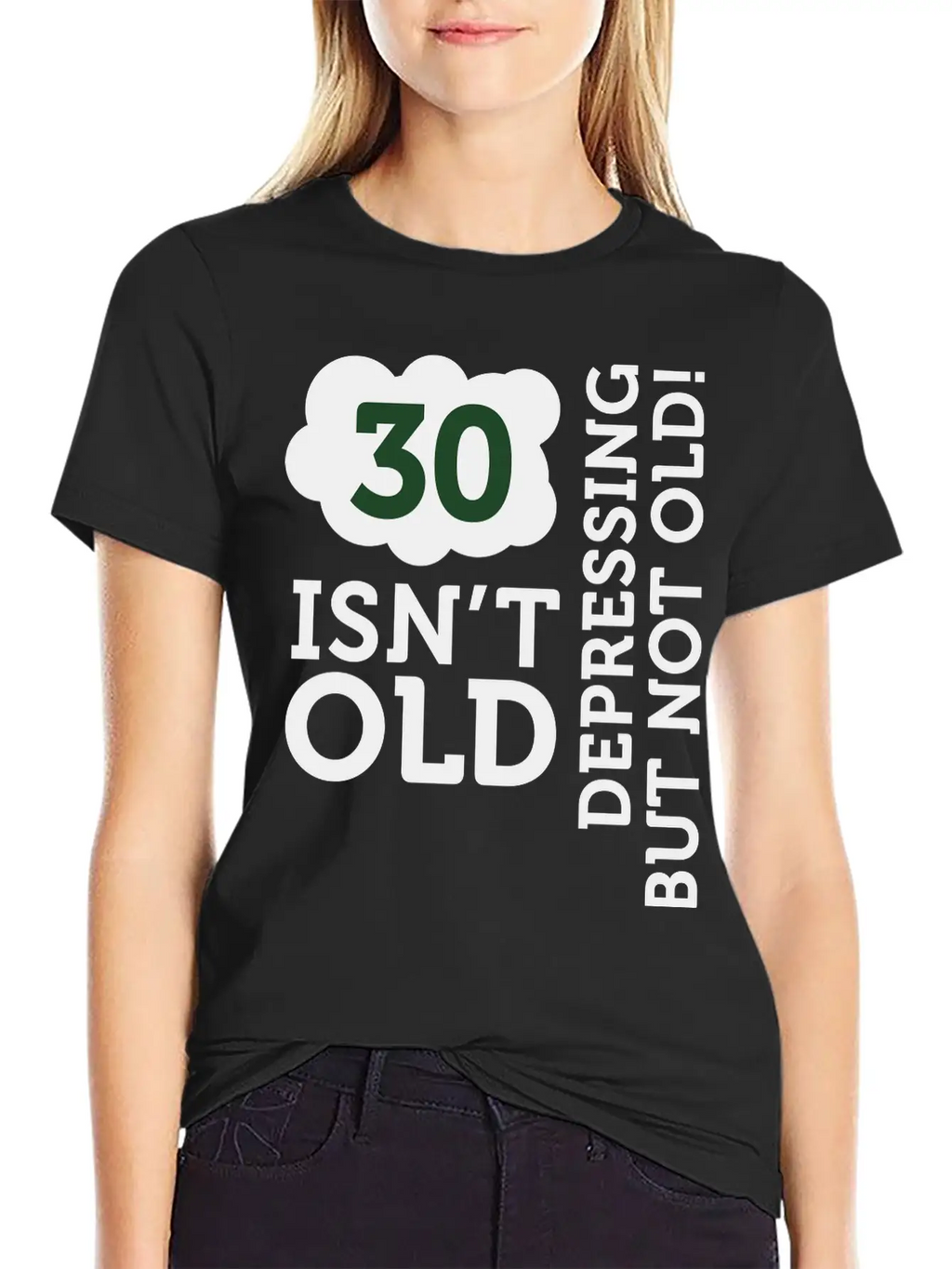 30 Is Not Old. Depressing, But Not Old! Unisex Casual T-Shirt – Clean Design For Daily Comfort