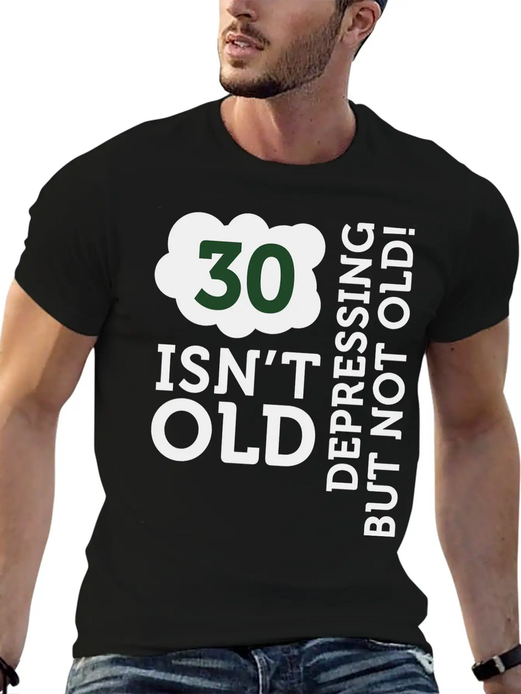 30 Is Not Old. Depressing, But Not Old! Unisex Casual T-Shirt – Clean Design For Daily Comfort