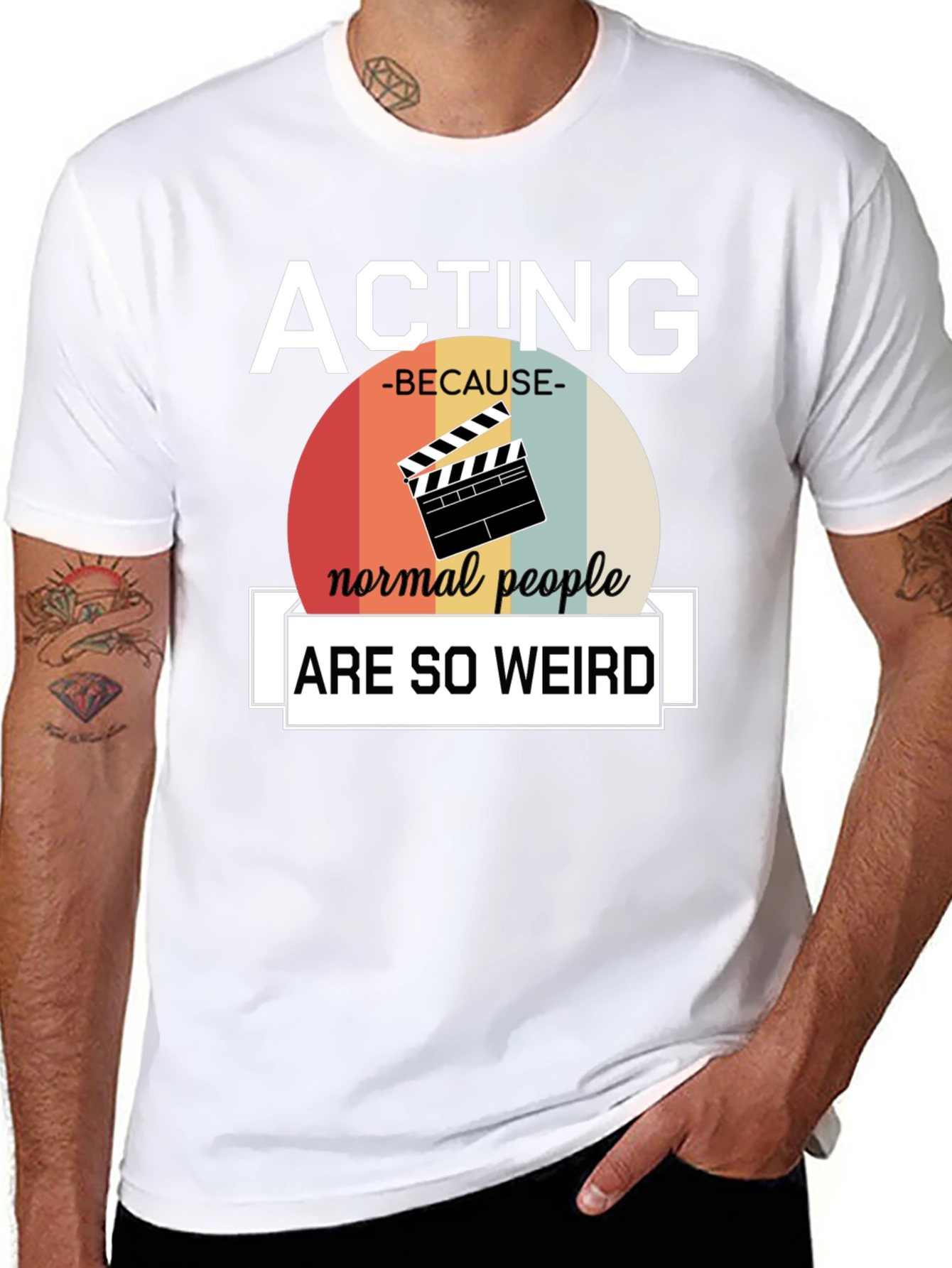 Acting Because Normal People Are So Weird T-Shirt