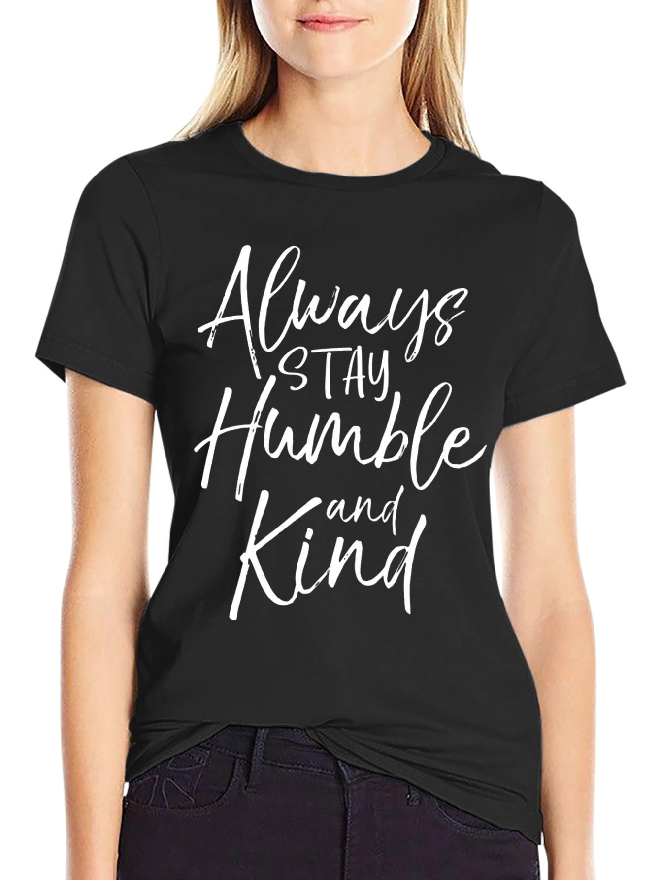 Always Stay Humble and Kind Graphic T-Shirt