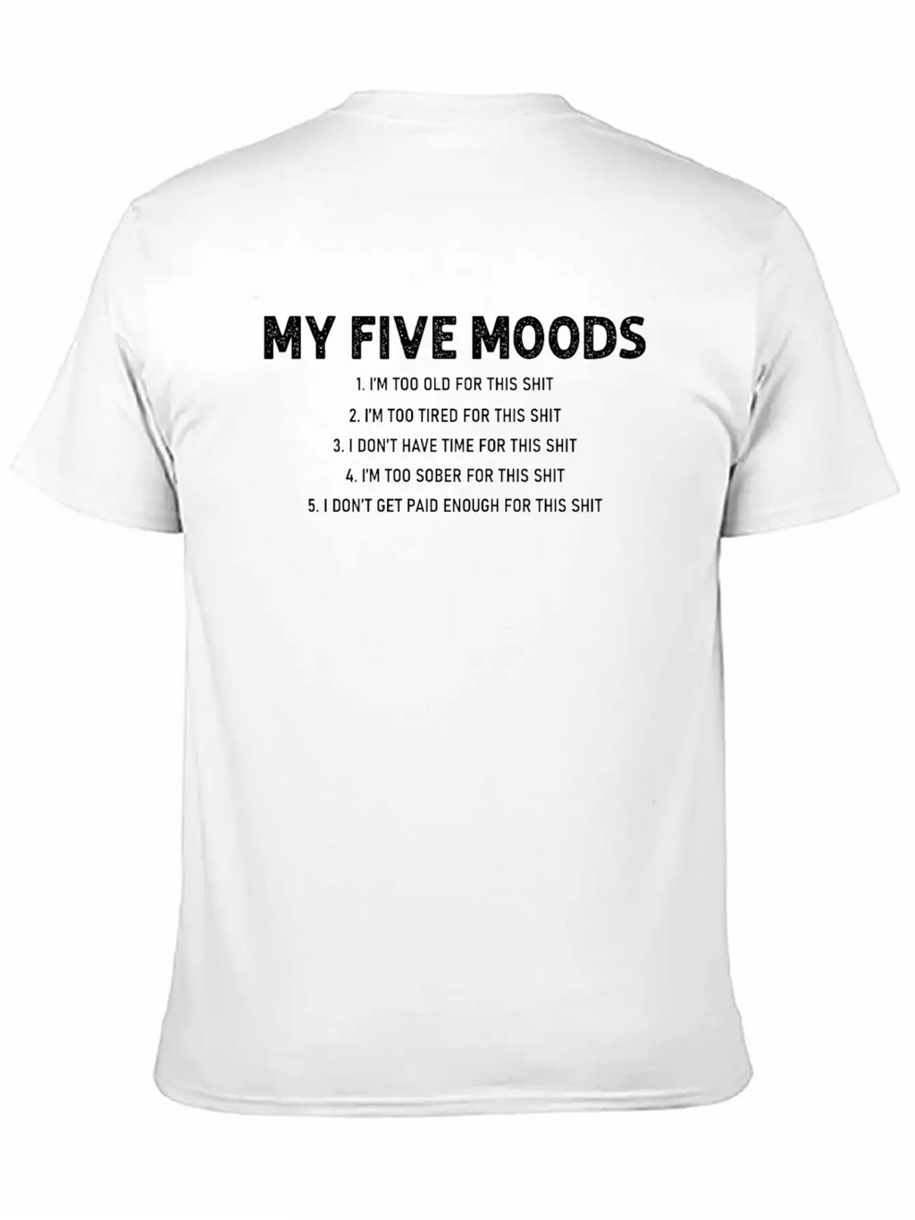 5 Moods, Funny Quote, Mood Unisex Casual T-Shirt – Clean Design For Daily Comfort