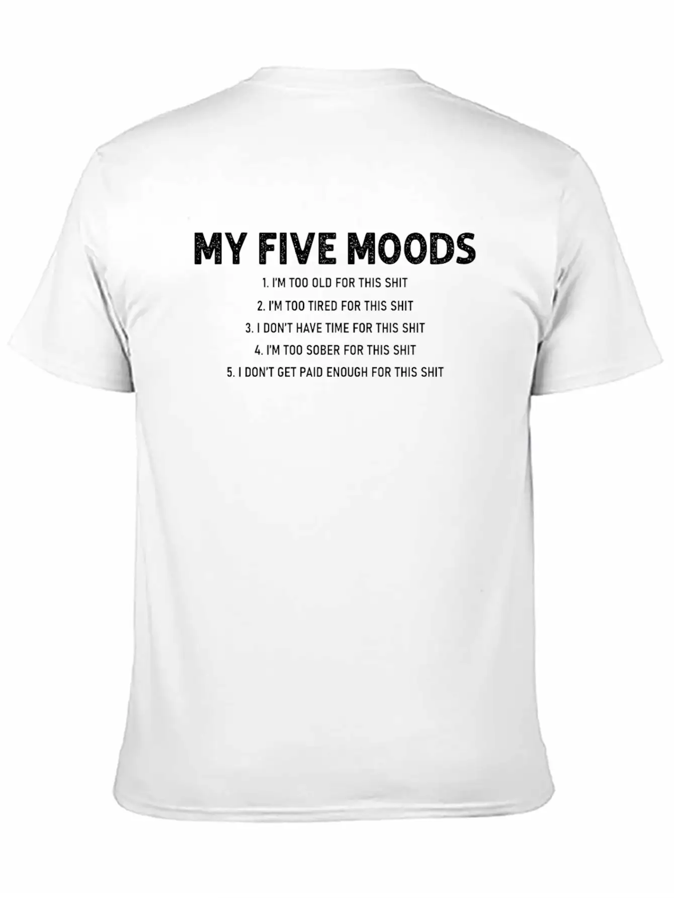 5 Moods, Funny Quote, Mood Unisex Casual T-Shirt – Clean Design For Daily Comfort