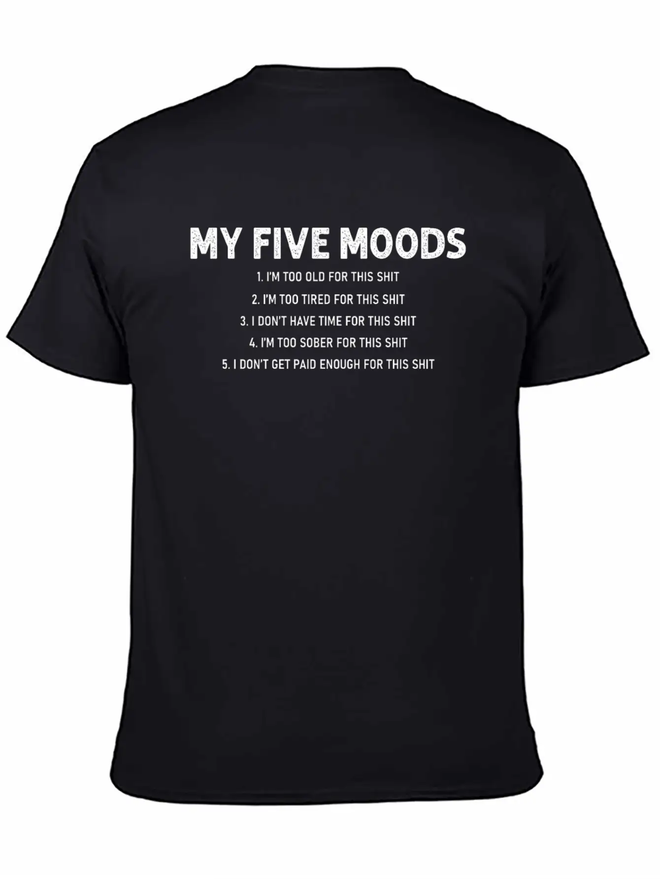 5 Moods, Funny Quote, Mood Unisex Casual T-Shirt – Clean Design For Daily Comfort
