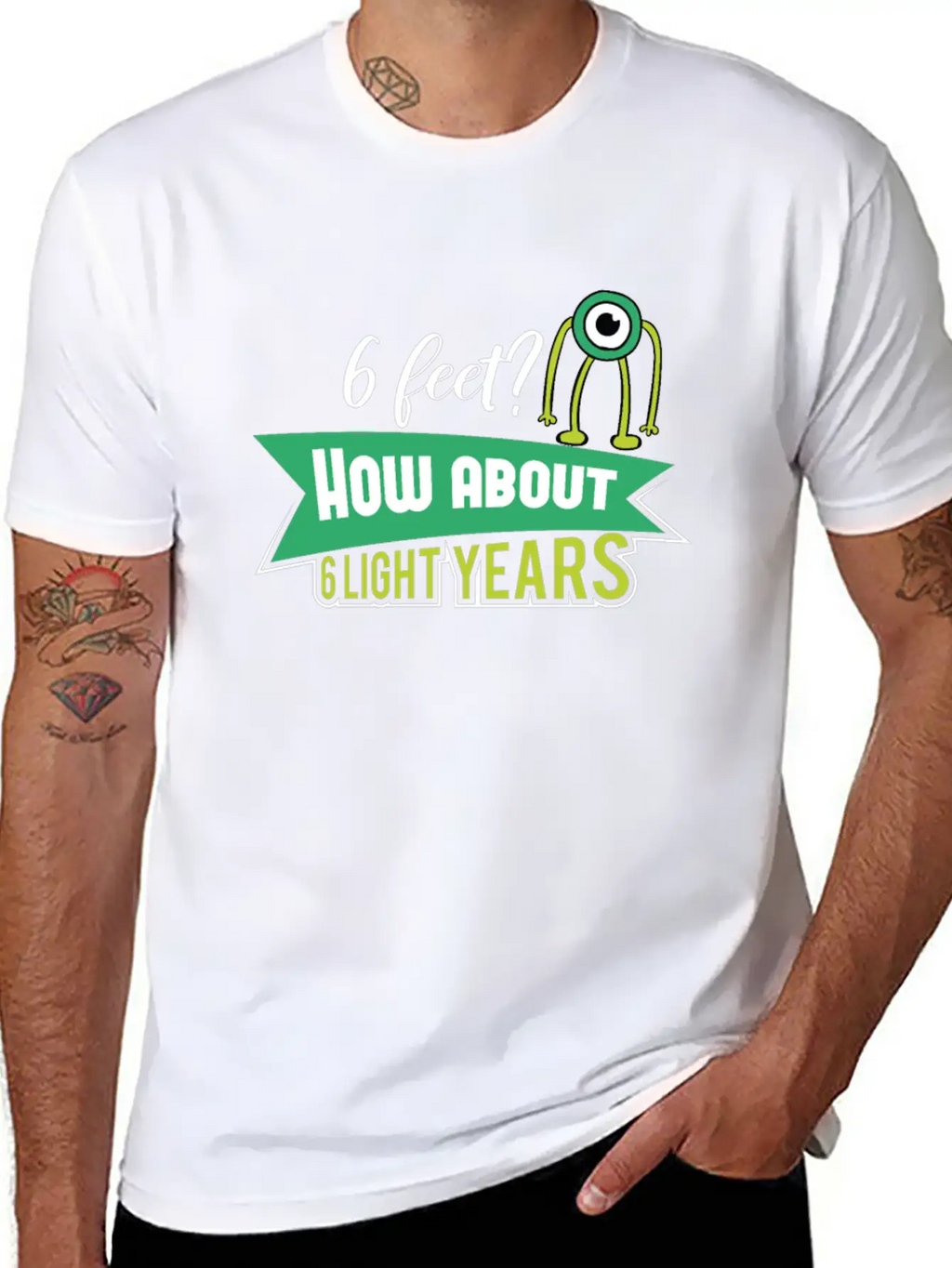 6 Feet How About 6 Lightyears ? Science Alien Basic Graphic T-Shirt – Daily Comfort In Soft Cotton
