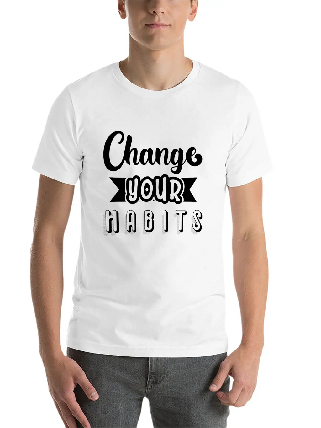 6296 Change Your HabitsChange Your Habits Simple Everyday Graphic Tee – Lightweight Summer Wear