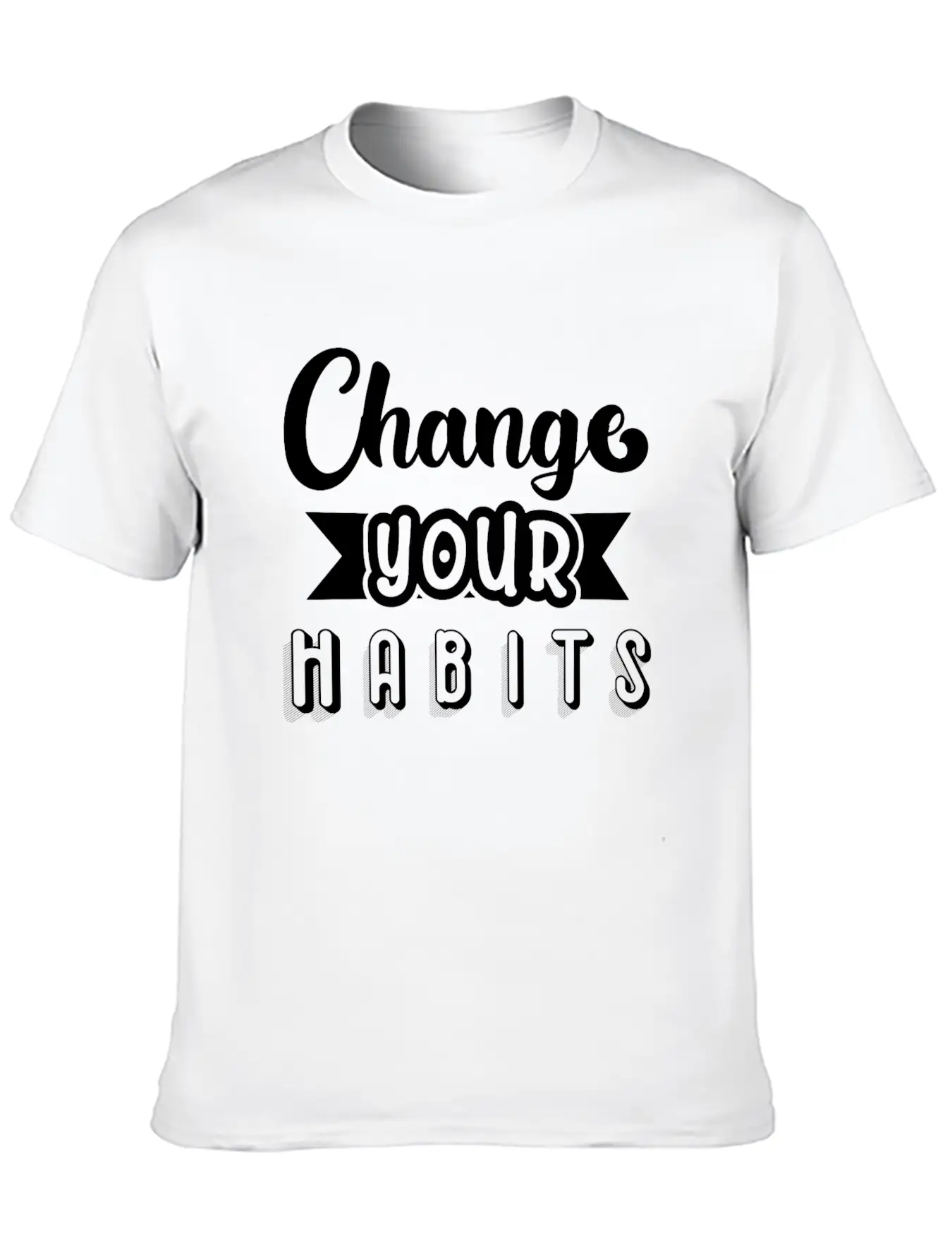 6296 Change Your HabitsChange Your Habits Simple Everyday Graphic Tee – Lightweight Summer Wear