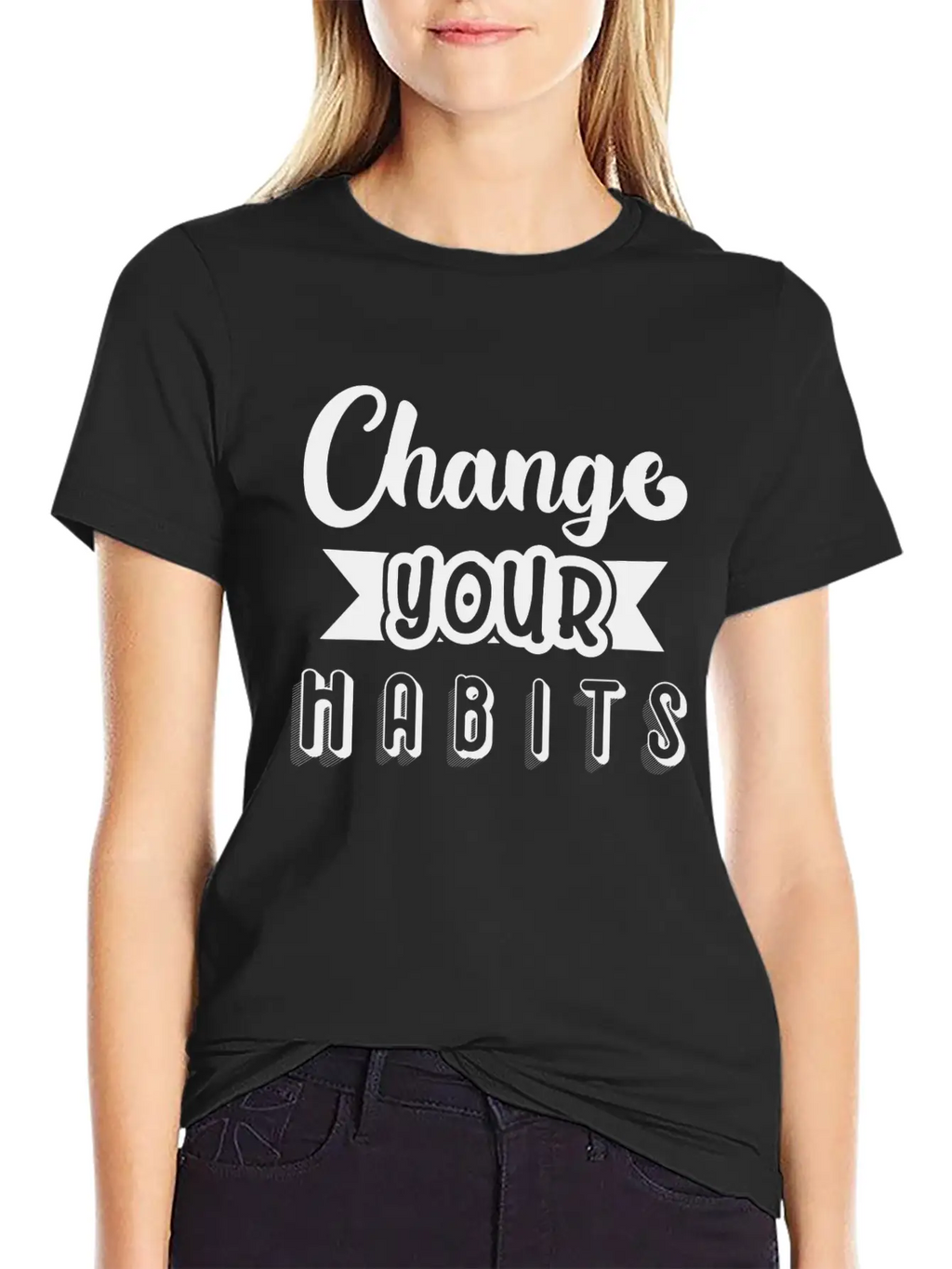 6296 Change Your HabitsChange Your Habits Simple Everyday Graphic Tee – Lightweight Summer Wear
