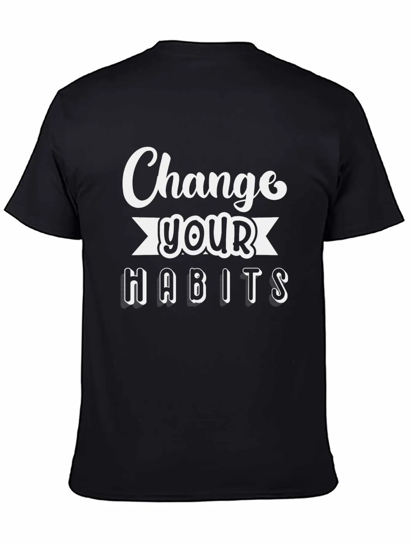 6296 Change Your HabitsChange Your Habits Simple Everyday Graphic Tee – Lightweight Summer Wear