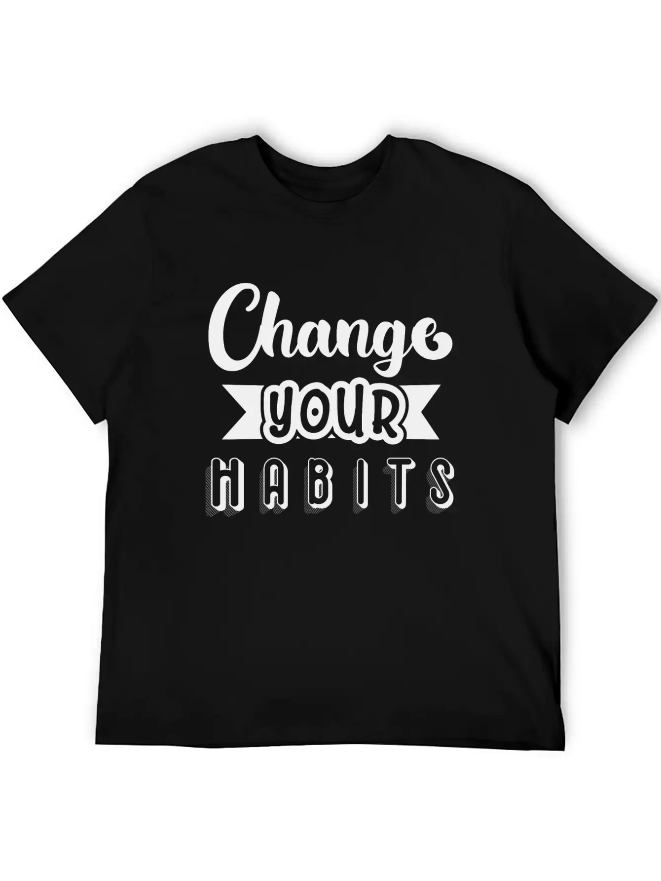 6296 Change Your HabitsChange Your Habits Simple Everyday Graphic Tee – Lightweight Summer Wear