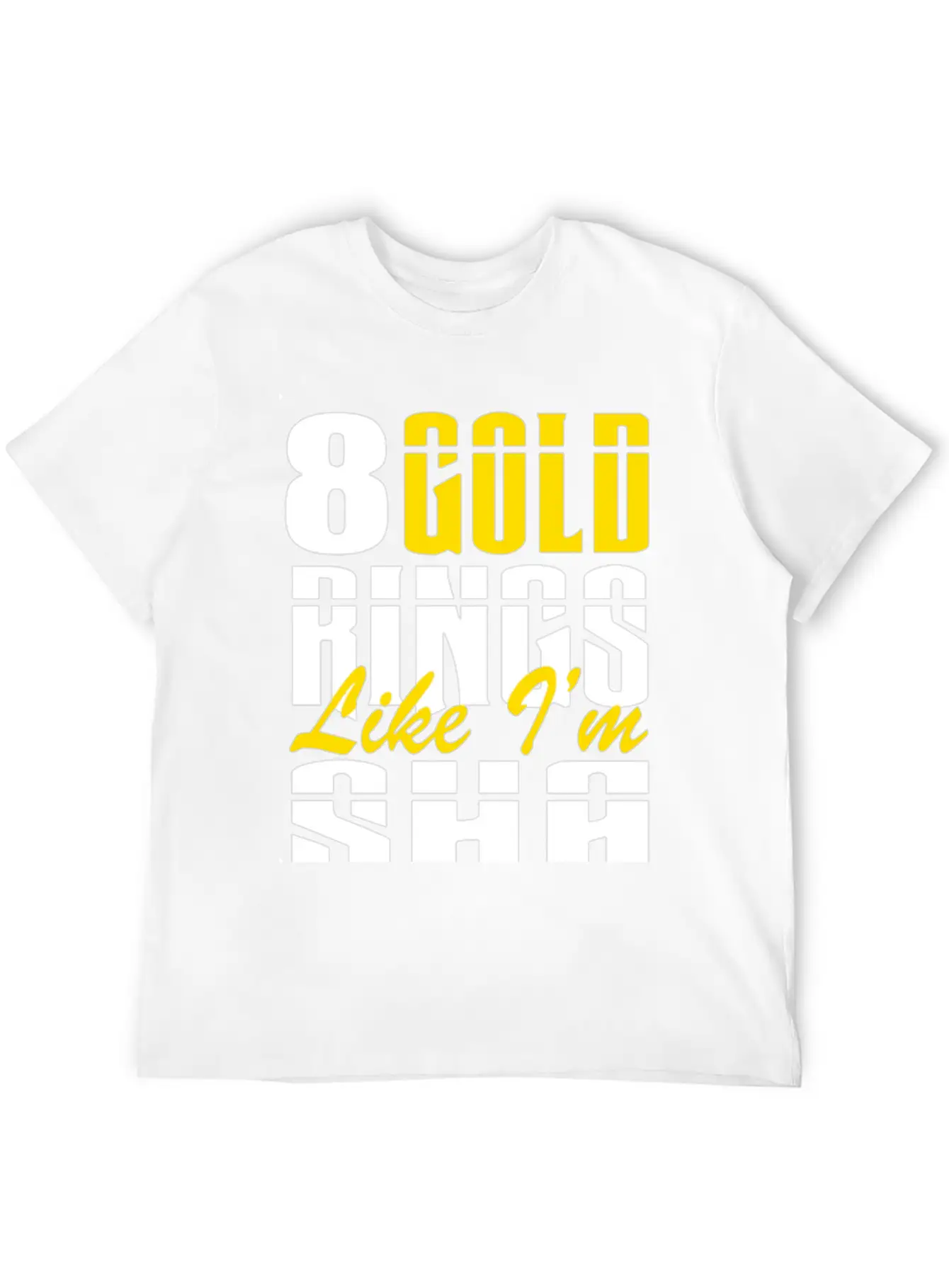 8 Gold Rings Like I'm Sha Shabba Ranks Comfortable Minimalist Graphic Tee – Summer Style Essential