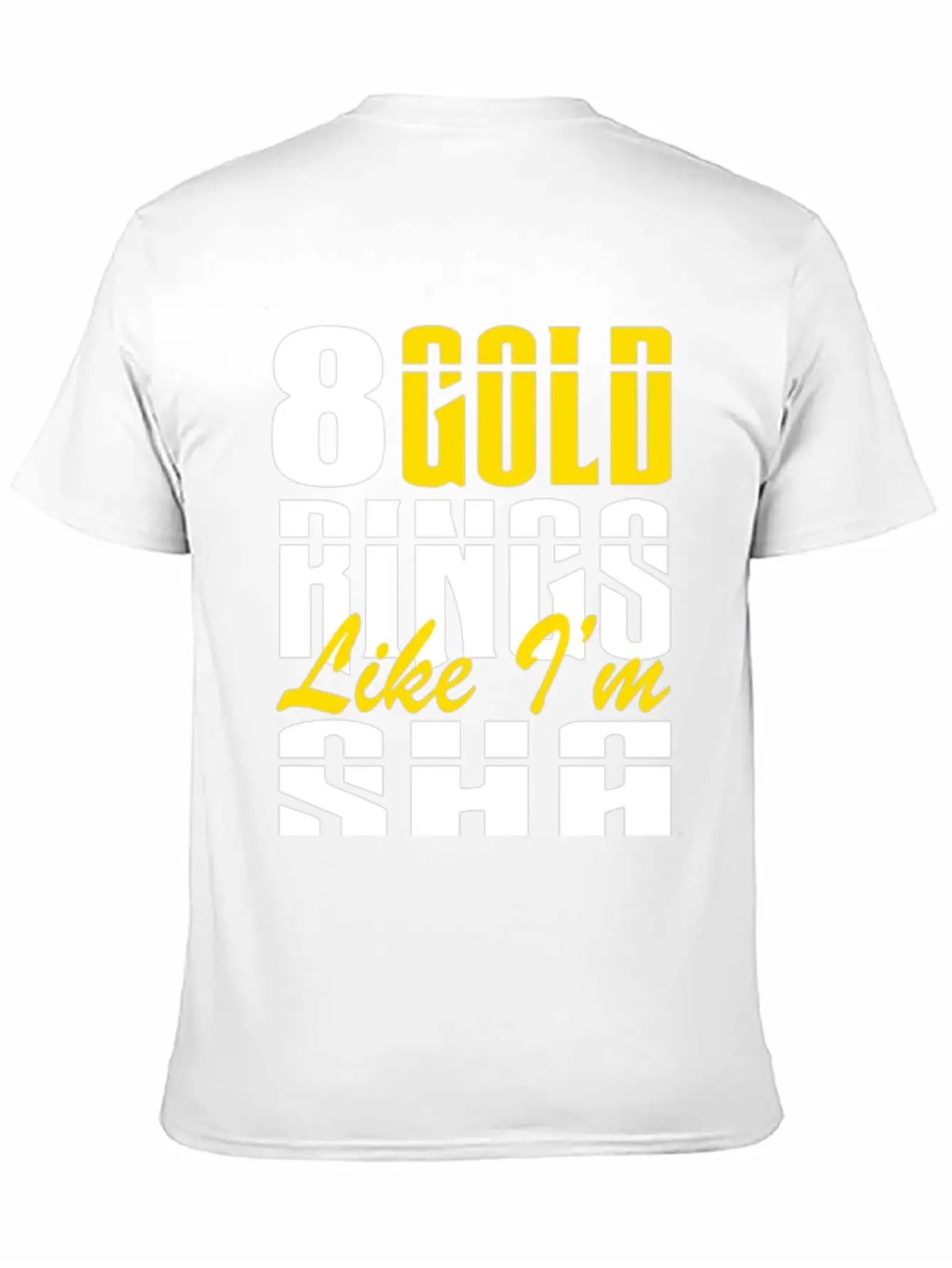 8 Gold Rings Like I'm Sha Shabba Ranks Comfortable Minimalist Graphic Tee – Summer Style Essential