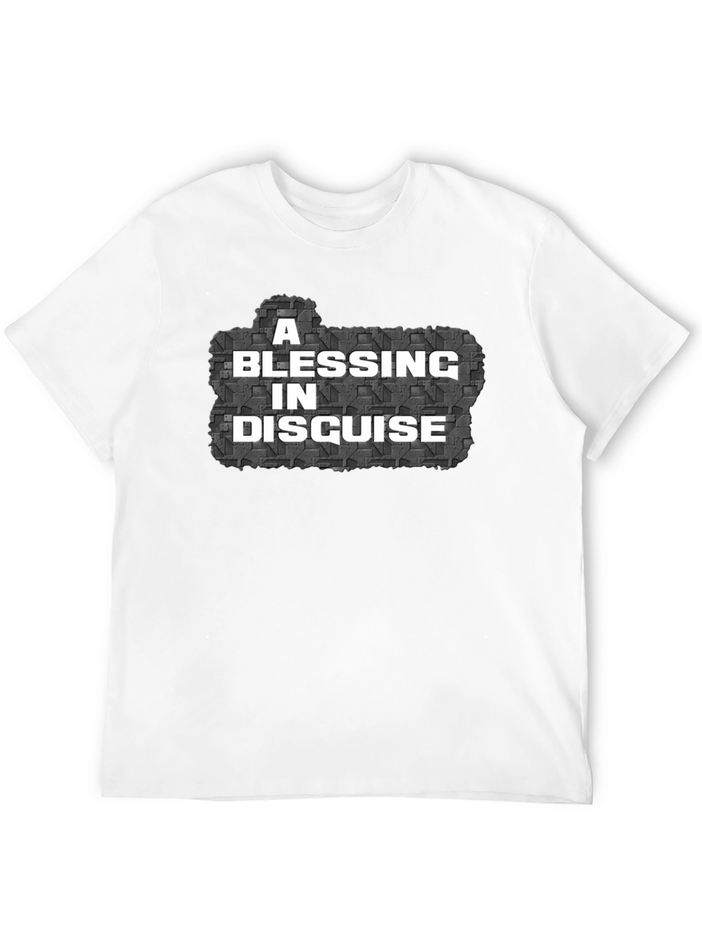 A Blessing In Disguise Mens T-Shirt