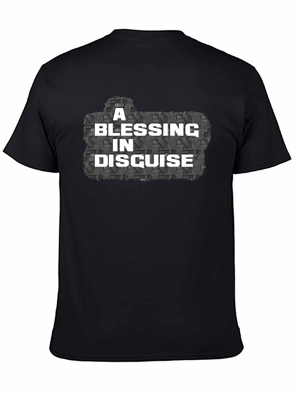 A Blessing In Disguise Mens T-Shirt