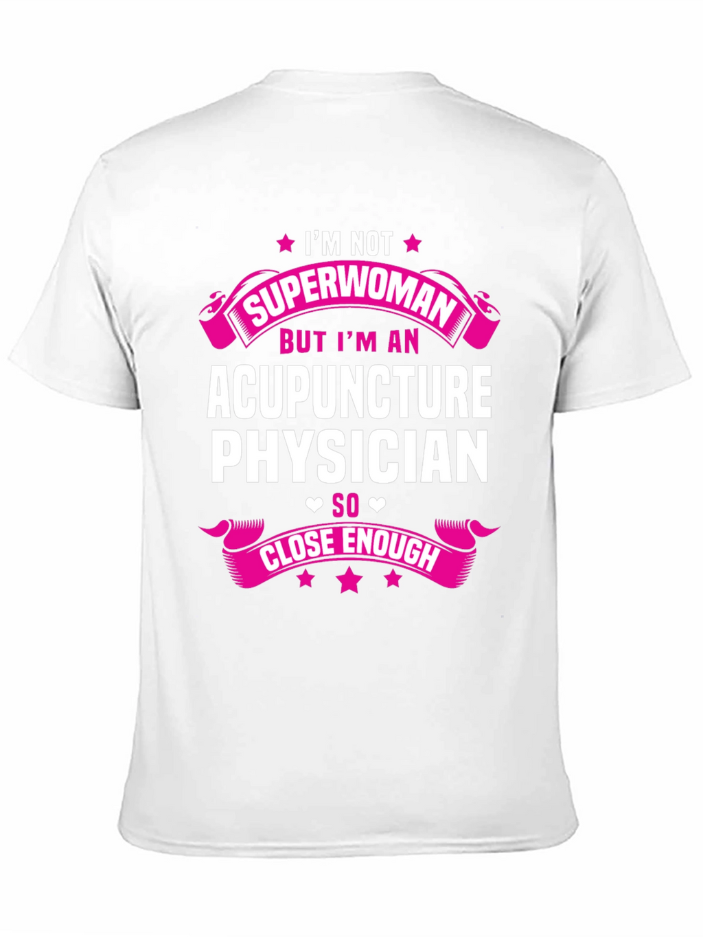 Acupuncture Physician T-Shirt - Superwoman Alternative