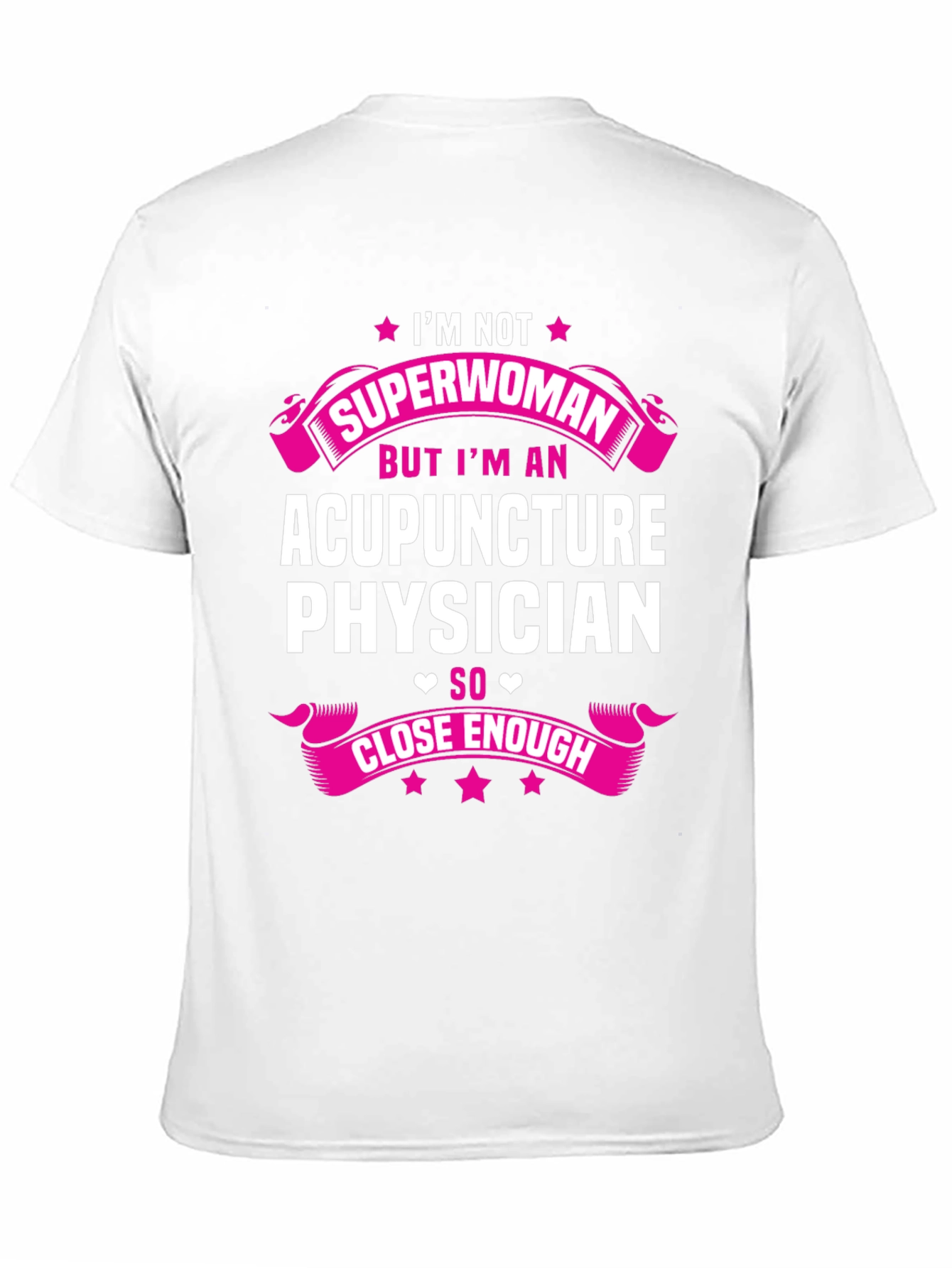Acupuncture Physician T-Shirt - Superwoman Alternative