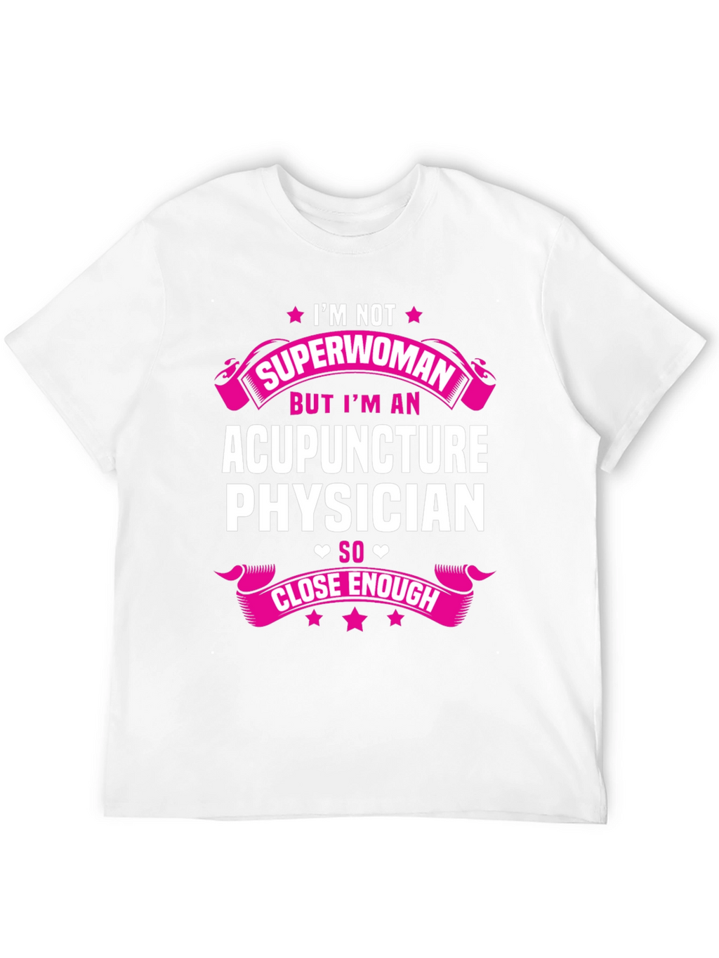 Acupuncture Physician T-Shirt - Superwoman Alternative