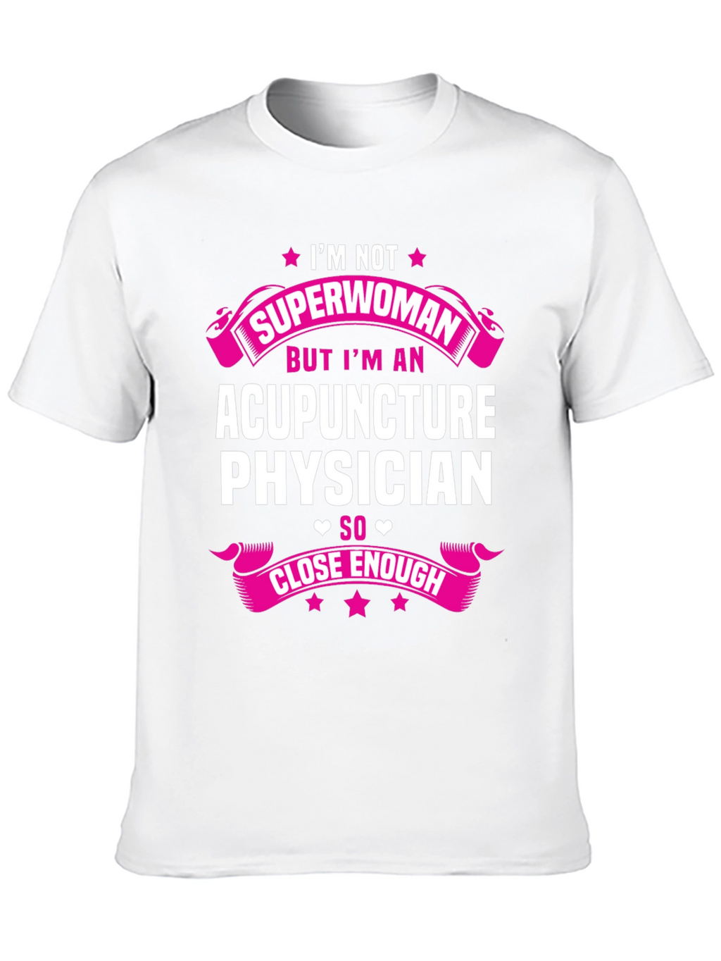Acupuncture Physician T-Shirt - Superwoman Alternative
