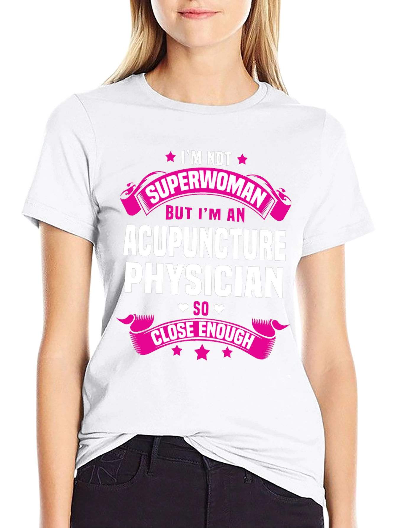 Acupuncture Physician T-Shirt - Superwoman Alternative