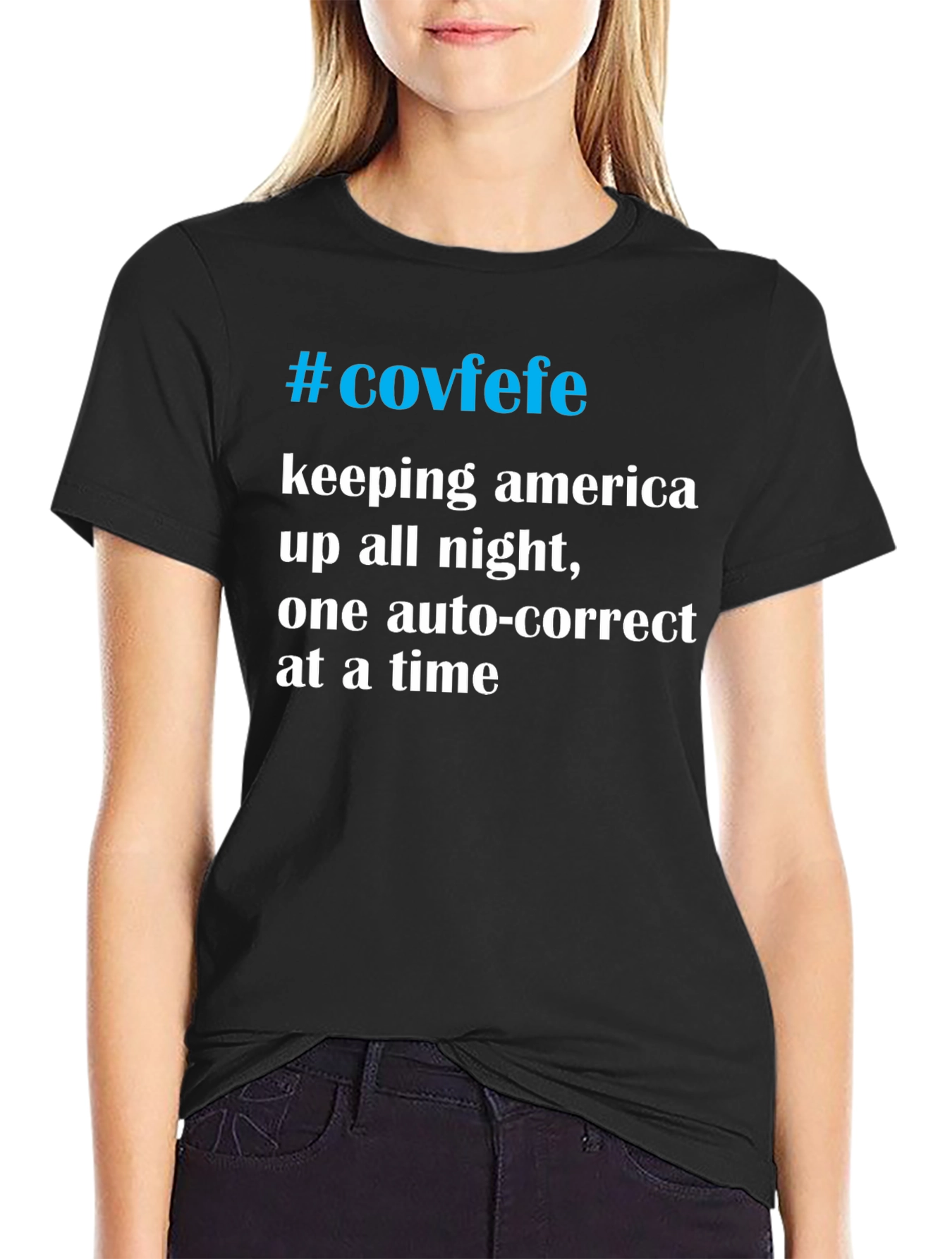 #Covfefe T-Shirt - Keeping America Up All Night