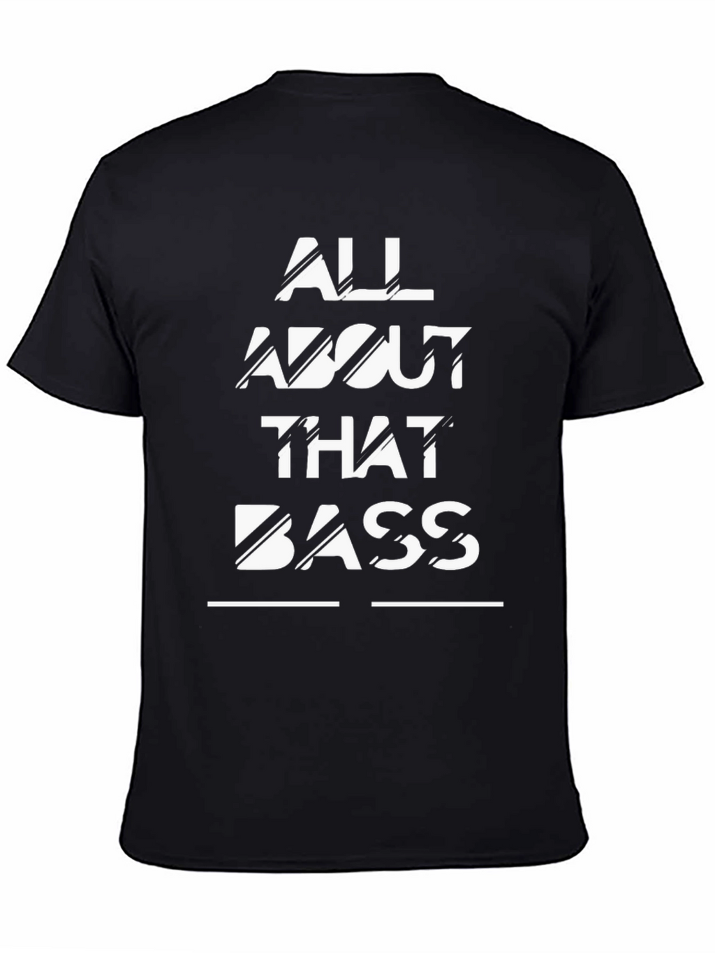 All About That Bass T-Shirt
