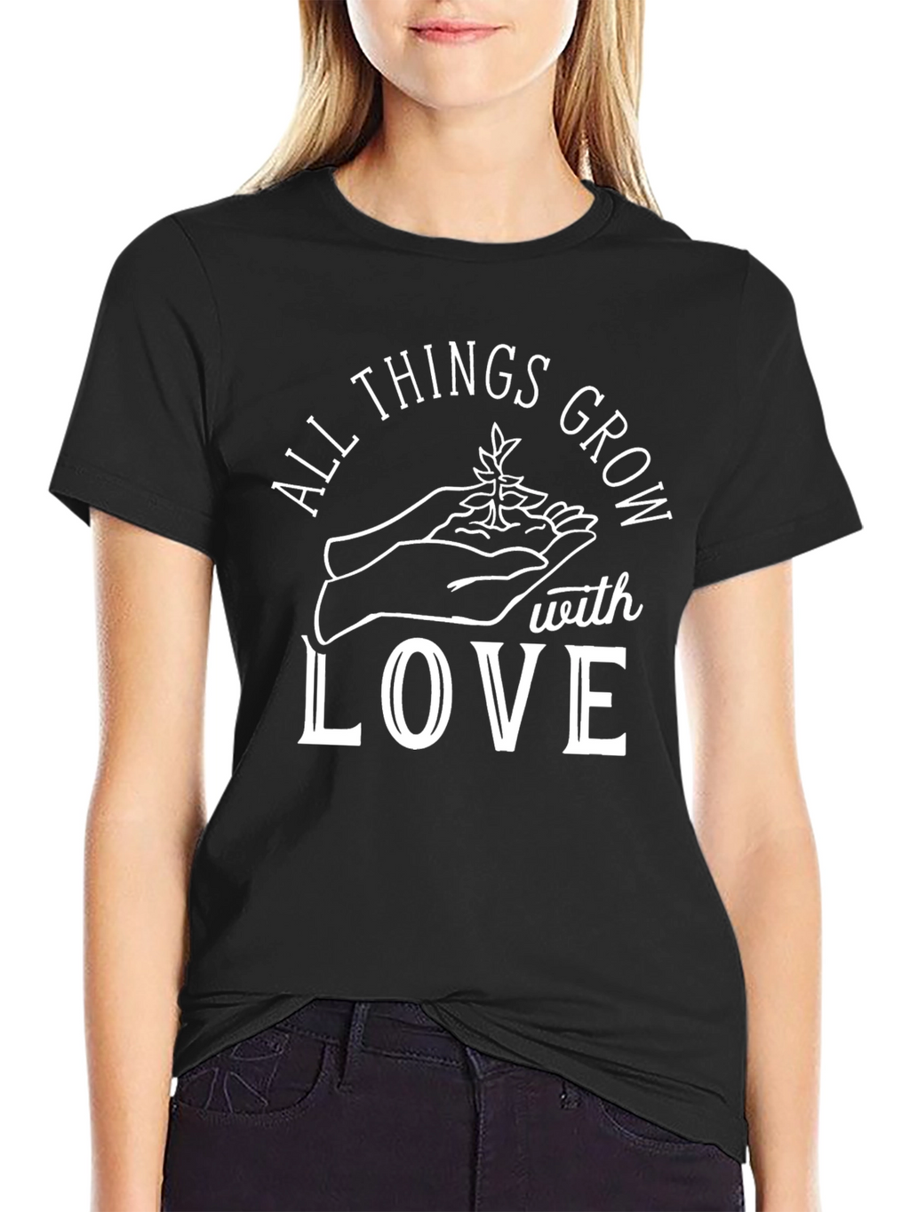 All Things Grow With Love Graphic T-Shirt