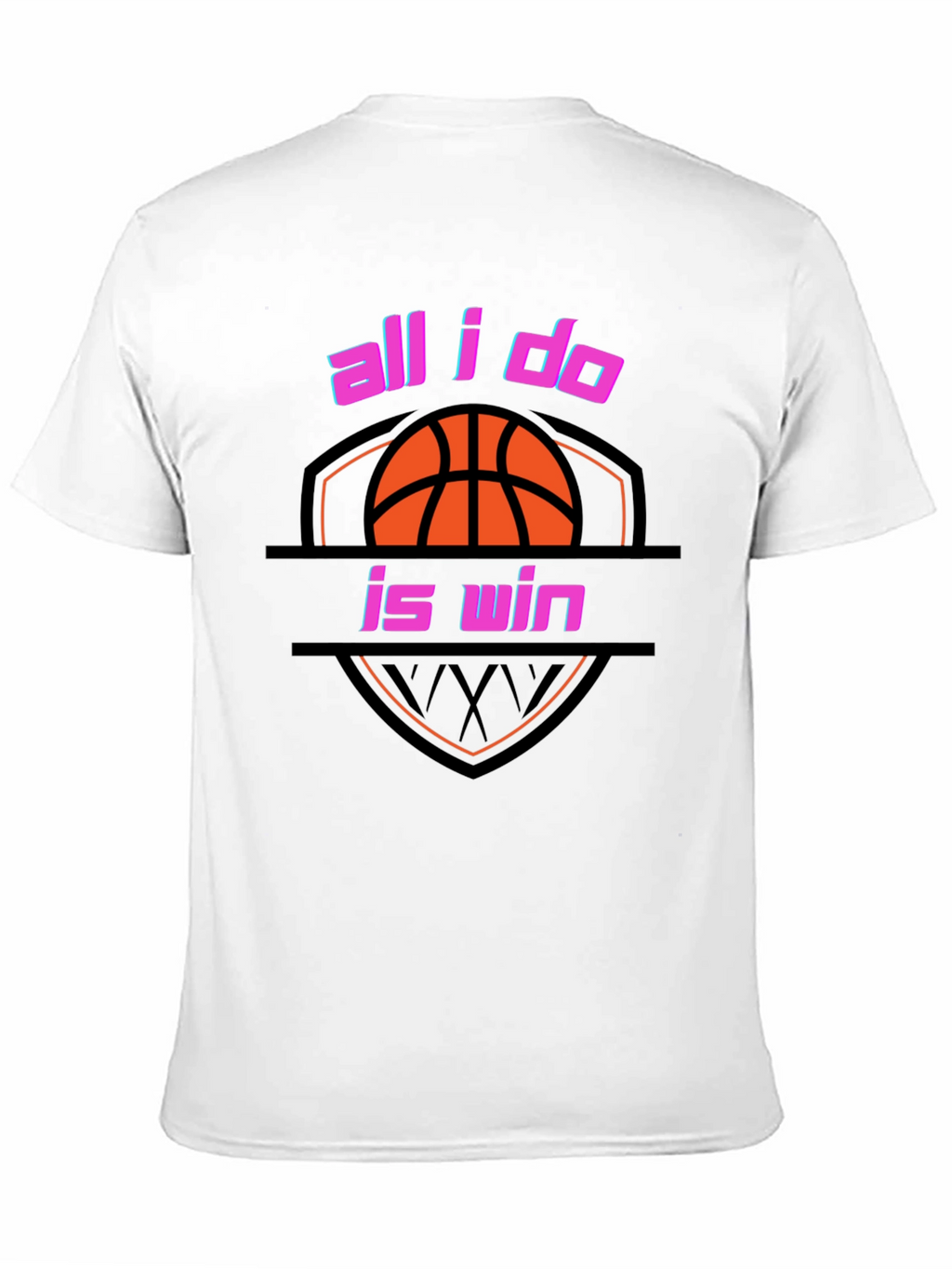 All I Do is Win Basketball T-Shirt
