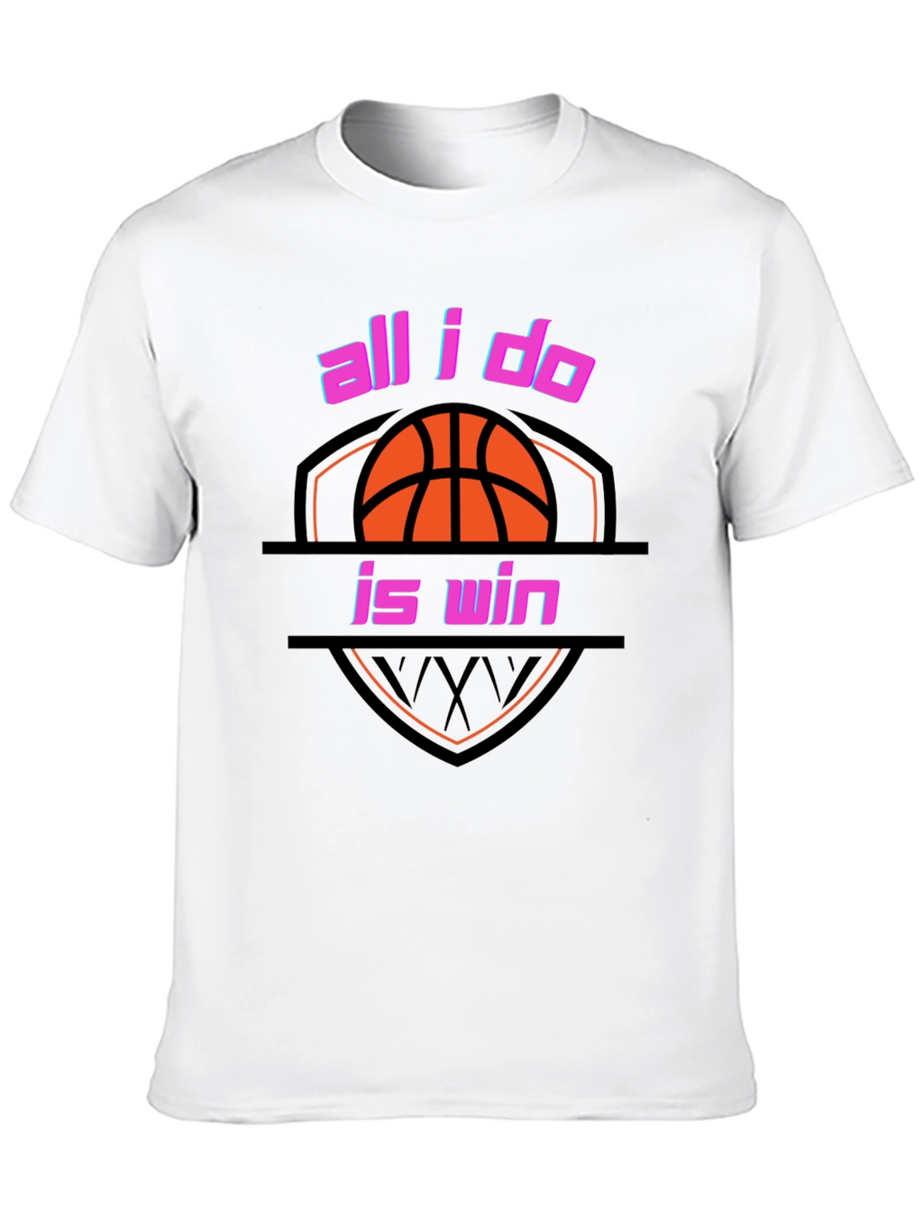All I Do is Win Basketball T-Shirt