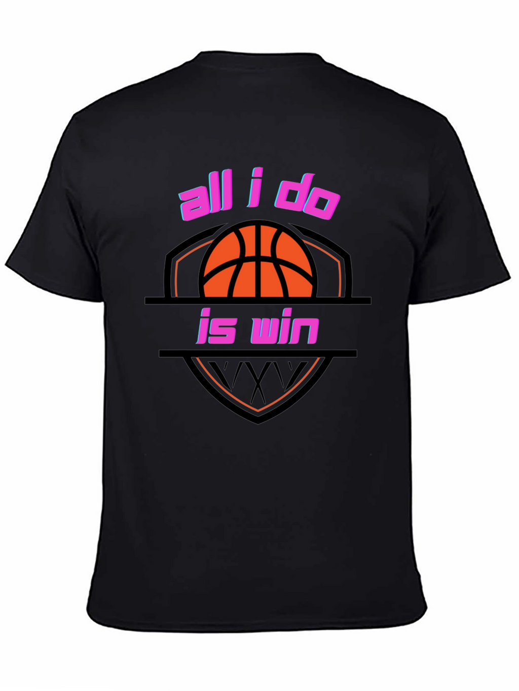 All I Do is Win Basketball T-Shirt