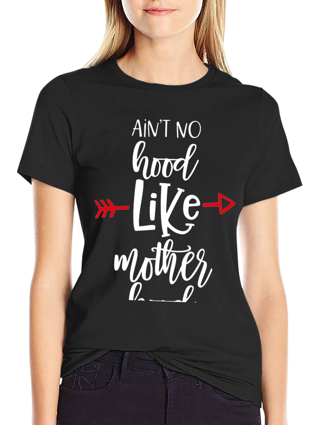 Aint No Hood Like Mother-hood T-Shirt