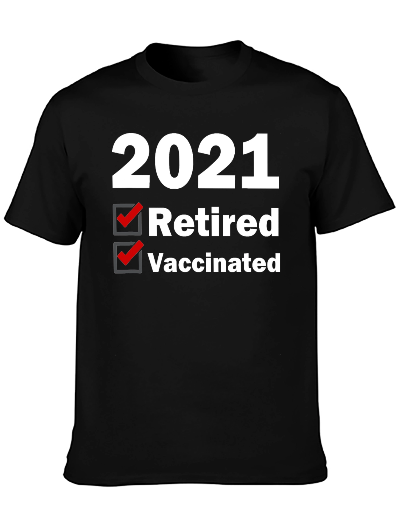 2021 Retired & Vaccinated Graphic Tee