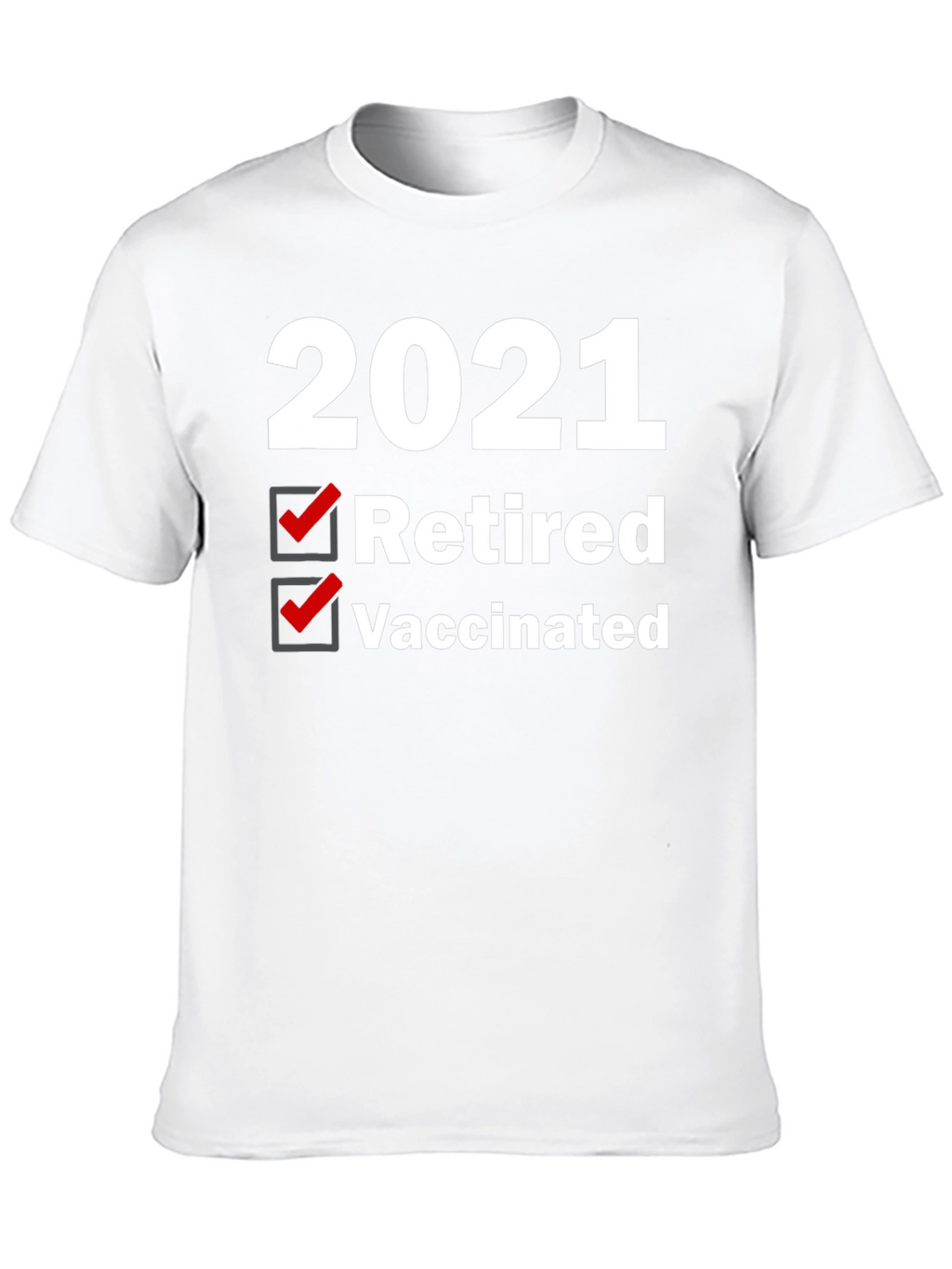 2021 Retired & Vaccinated Graphic Tee