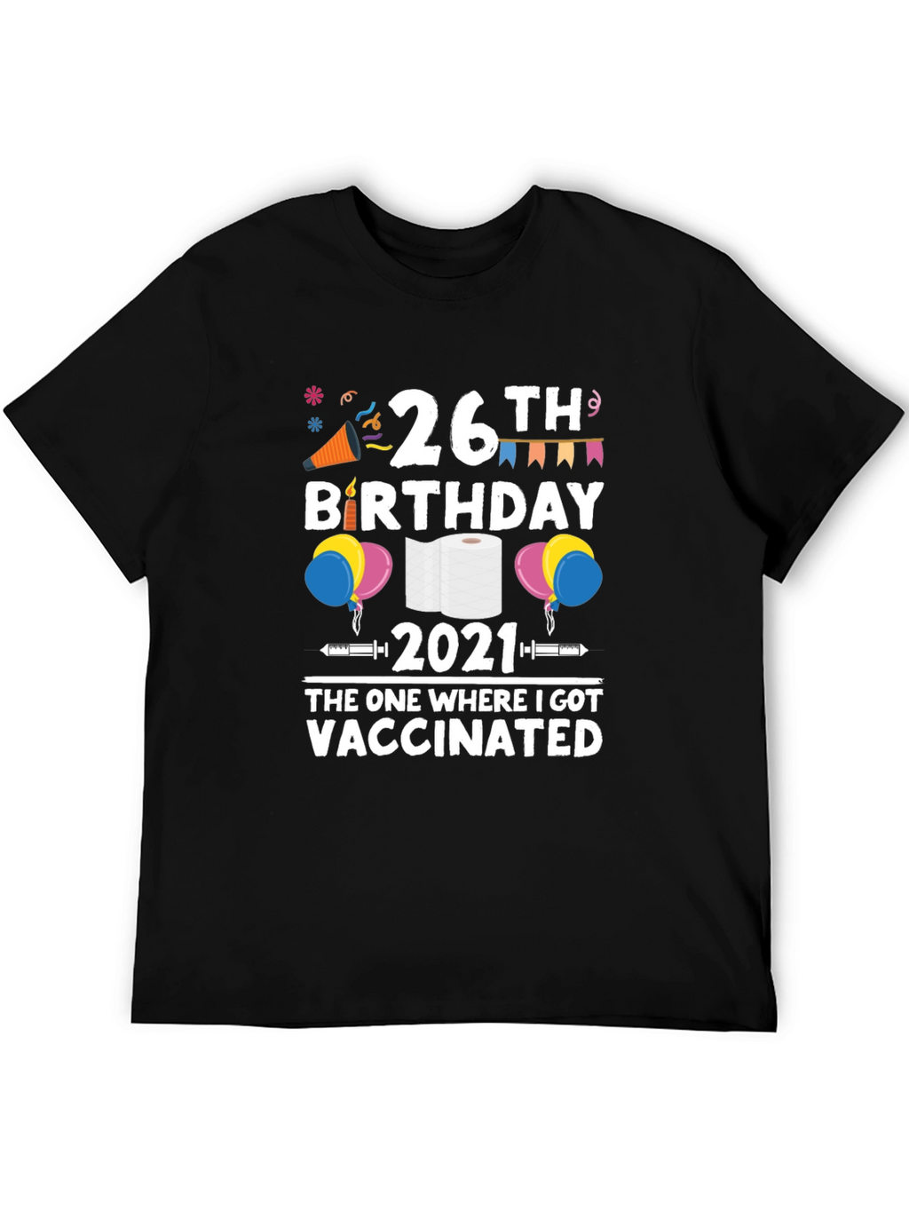 26th Birthday Vaccinated 2021 T-Shirt