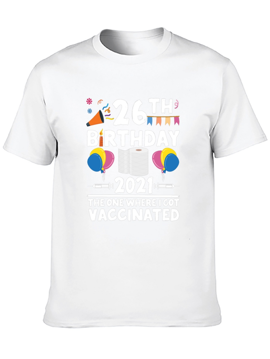 26th Birthday Vaccinated 2021 T-Shirt