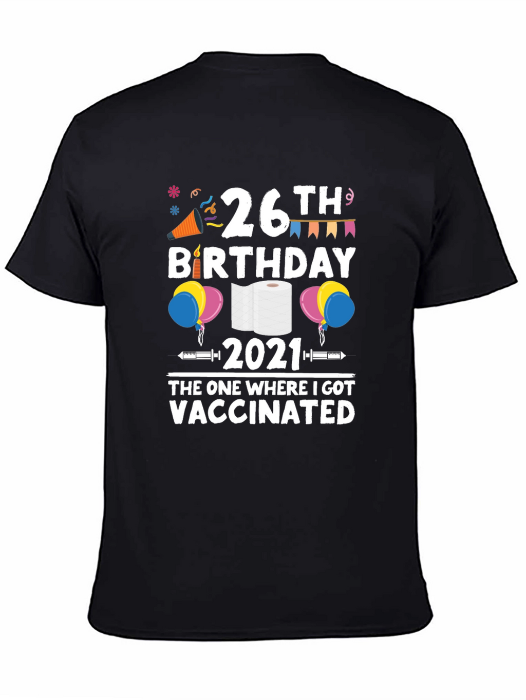 26th Birthday Vaccinated 2021 T-Shirt