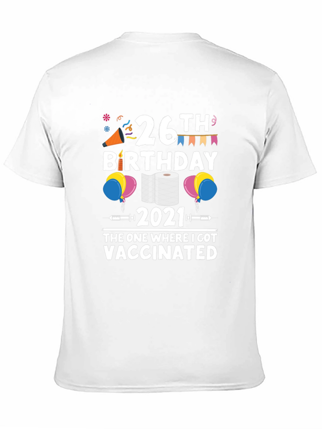 26th Birthday Vaccinated 2021 T-Shirt