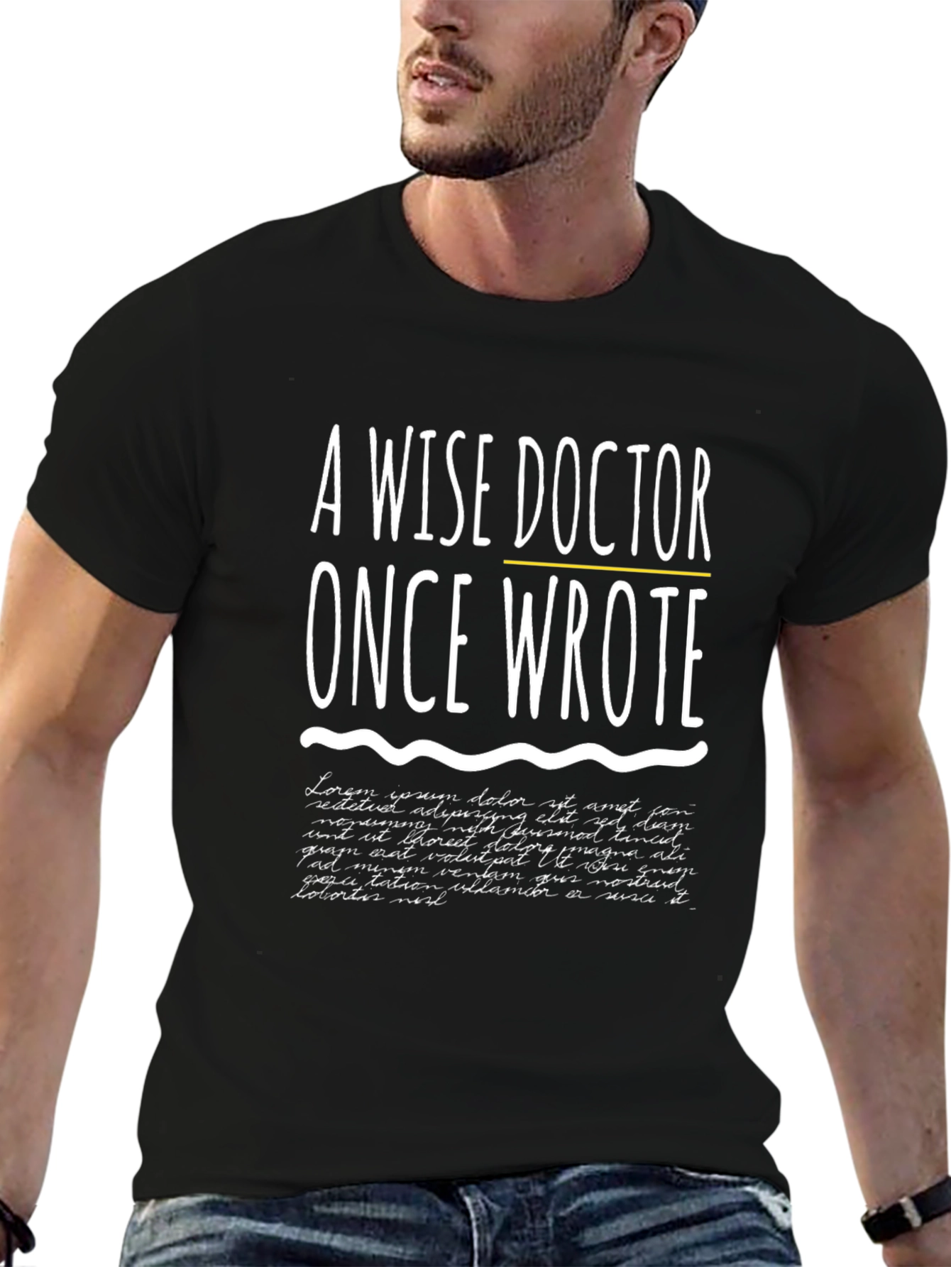 A Wise Doctor Once Wrote T-Shirt