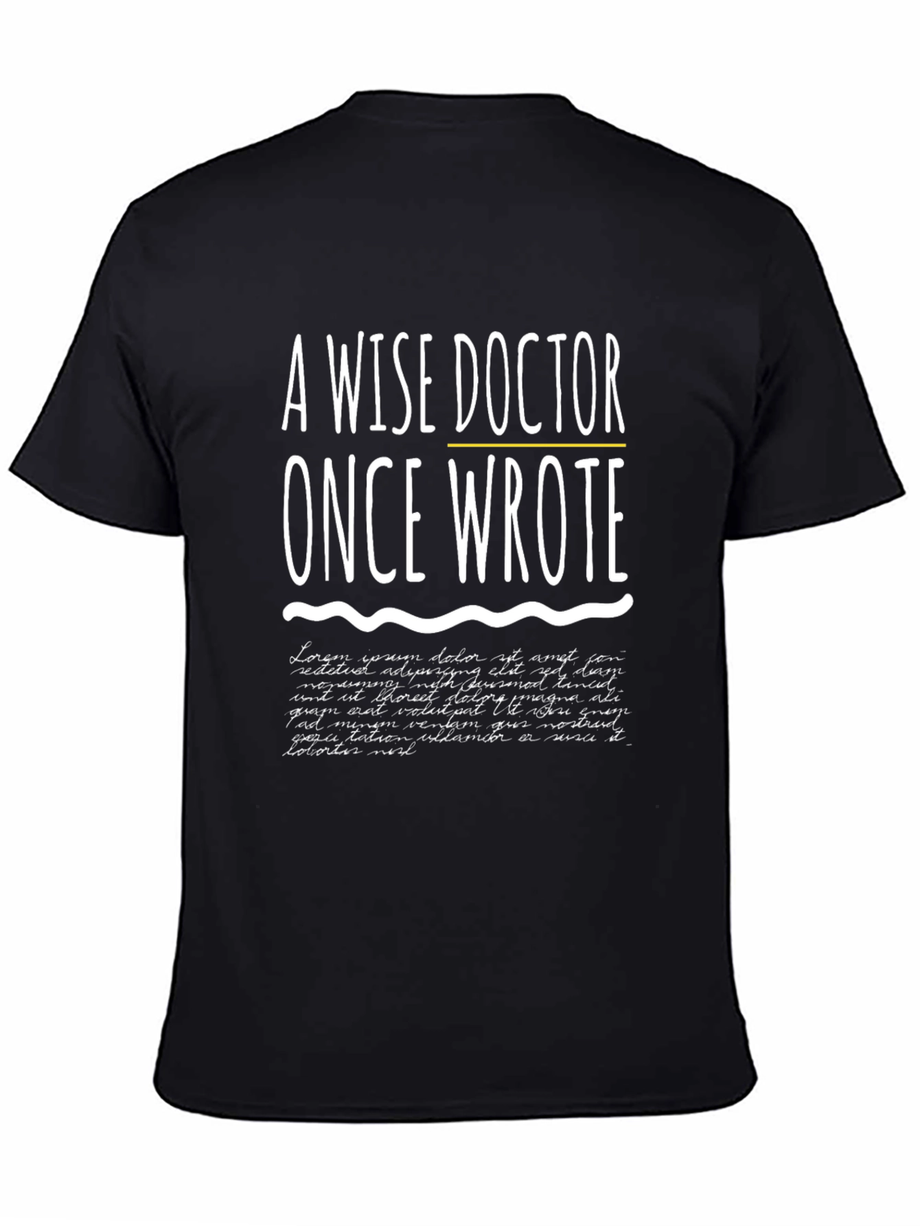 A Wise Doctor Once Wrote T-Shirt