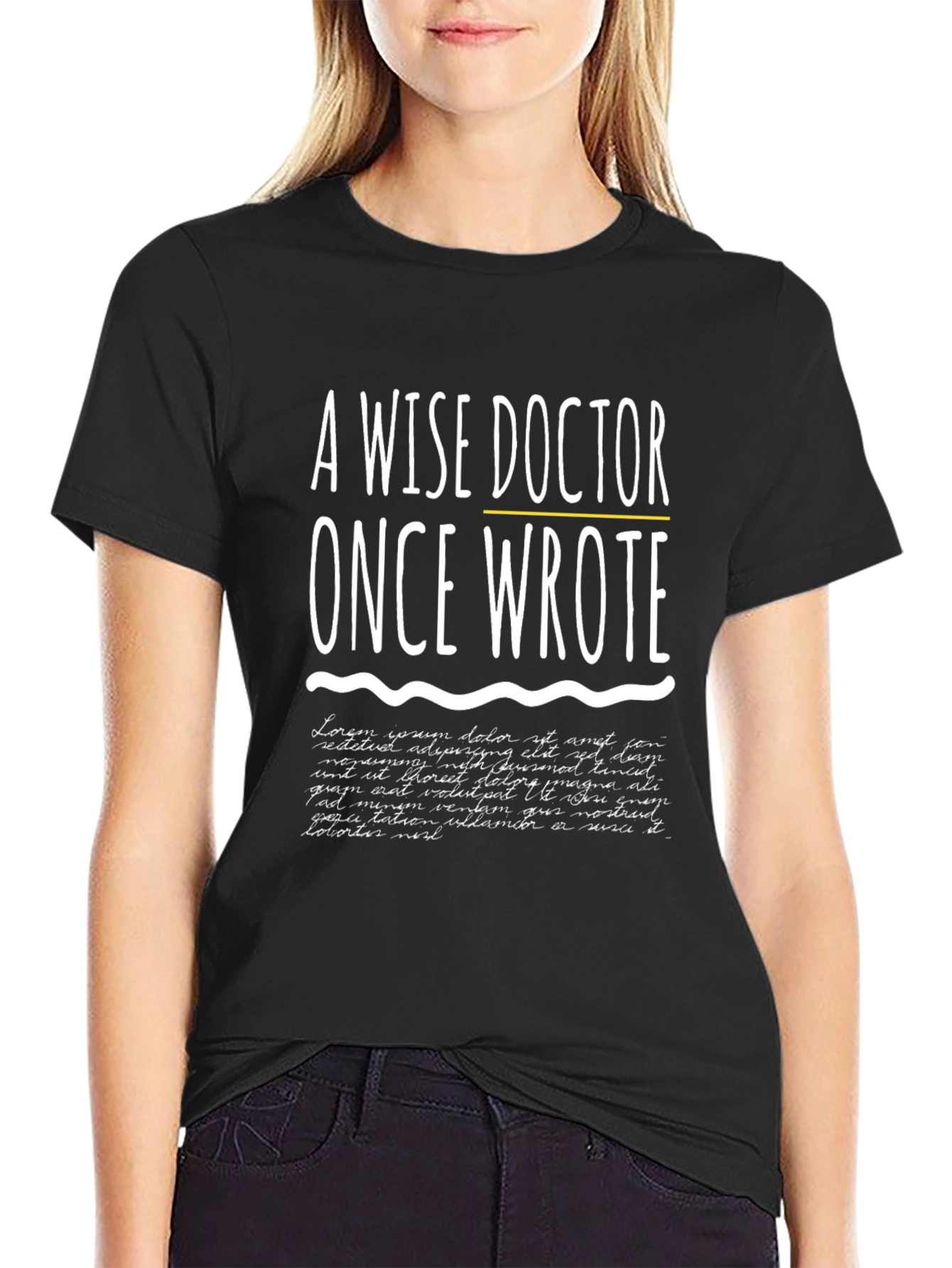 A Wise Doctor Once Wrote T-Shirt