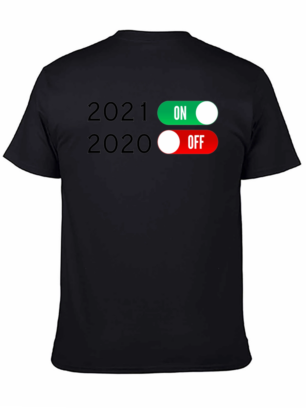 2021 ON / 2020 OFF T-Shirt