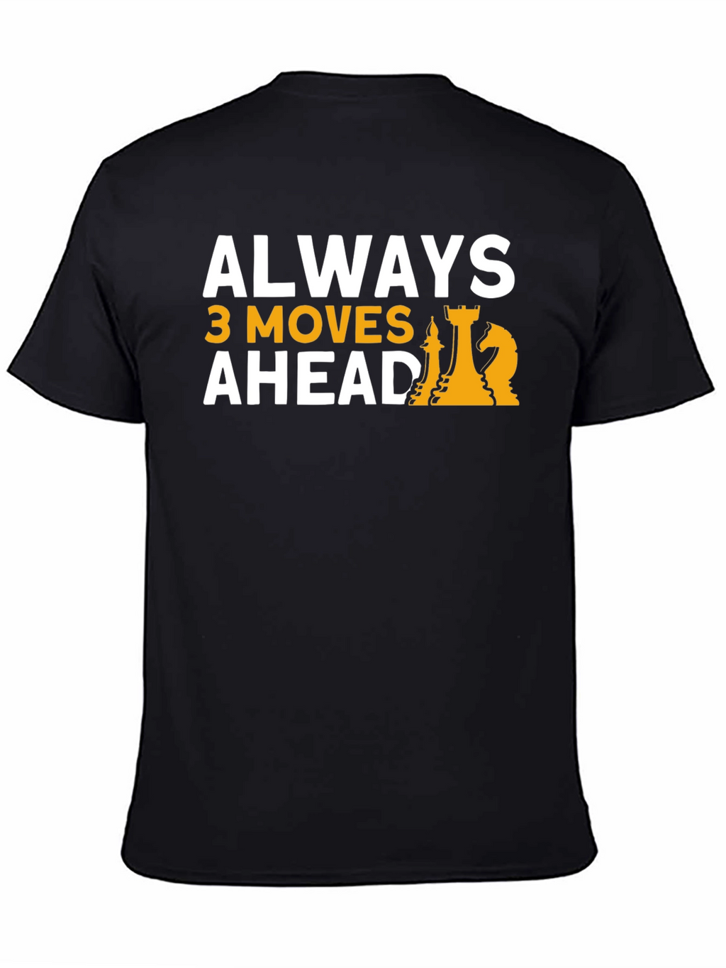 Always 3 Moves Ahead Chess T-Shirt